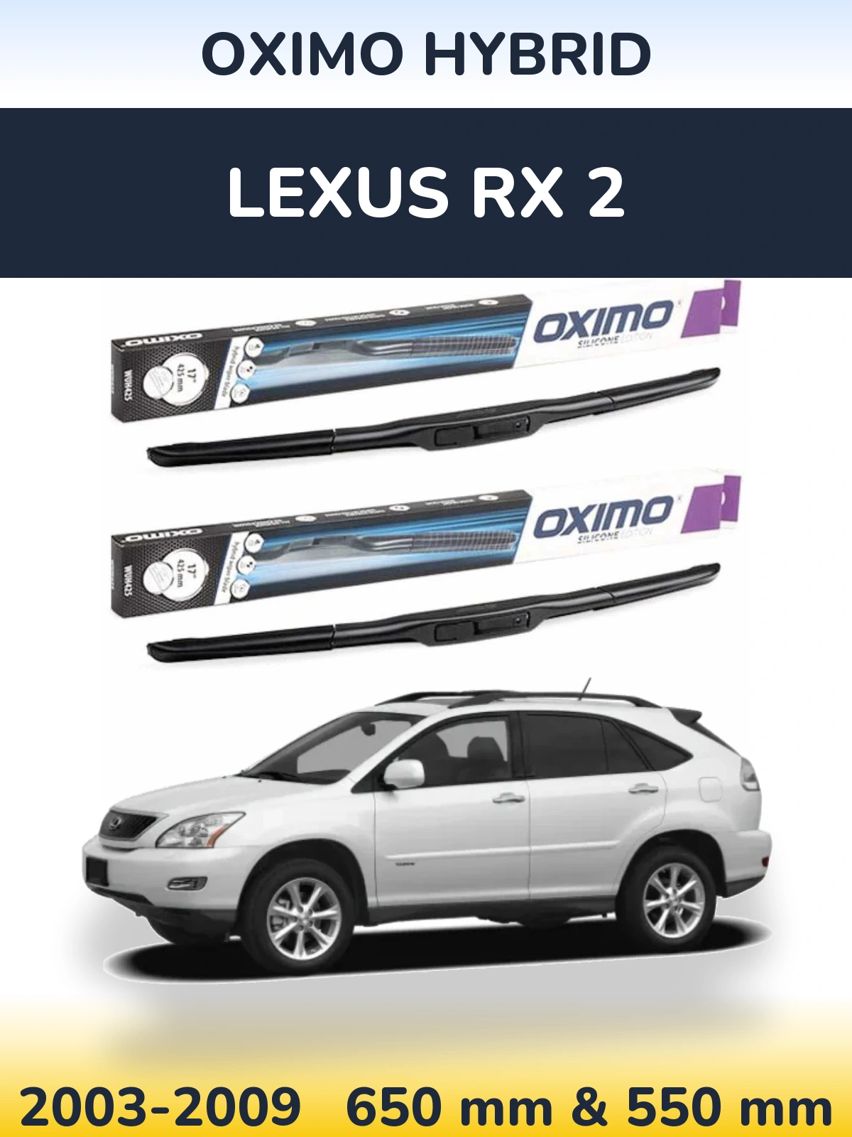 Front wiper blade set Oximo Hybrid 650 & 550 mm for Lexus RX 2 2003-2009