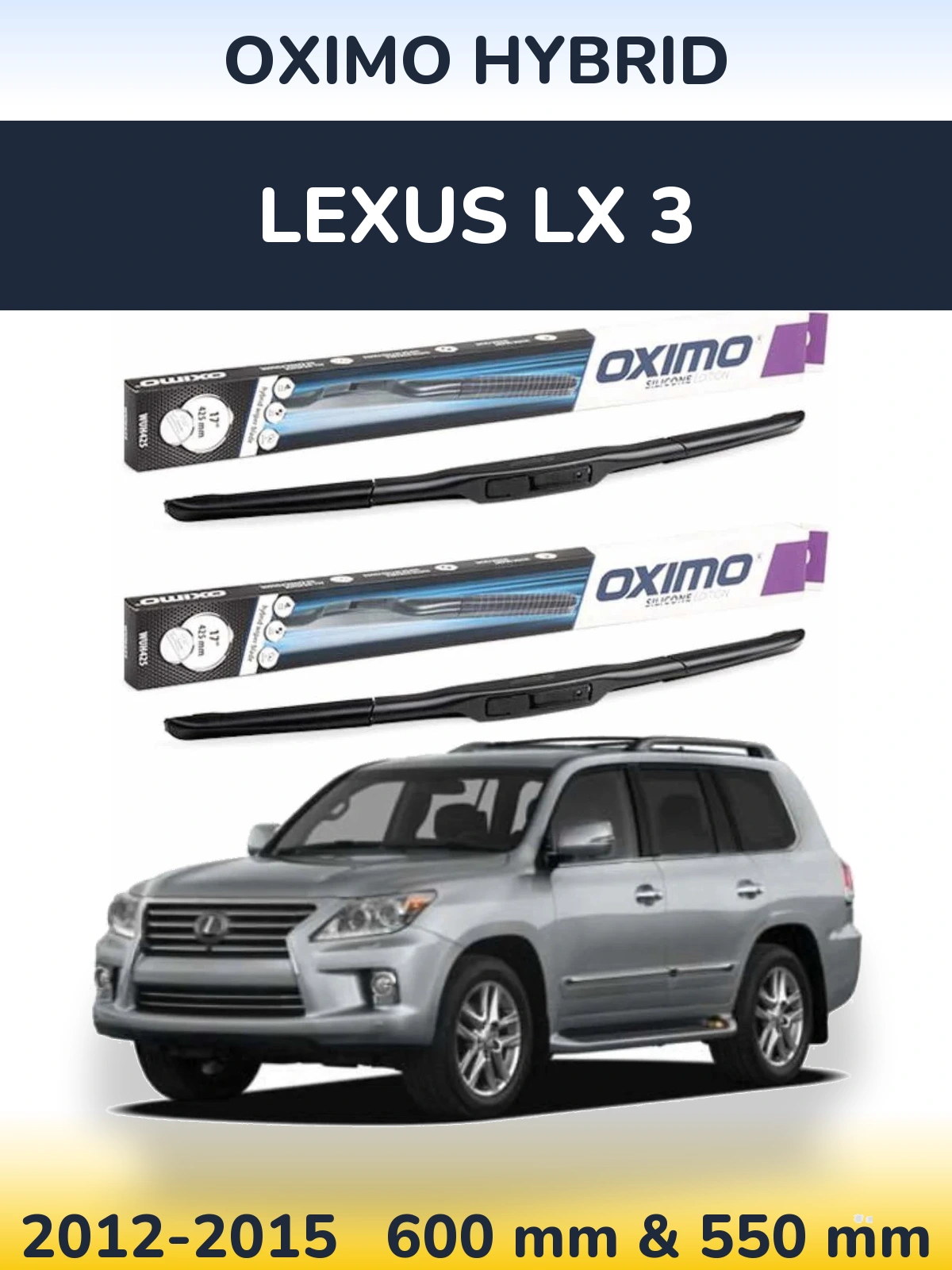 Front wiper blade set Oximo Hybrid 600 & 550 mm for Lexus LX 3 2012-2015