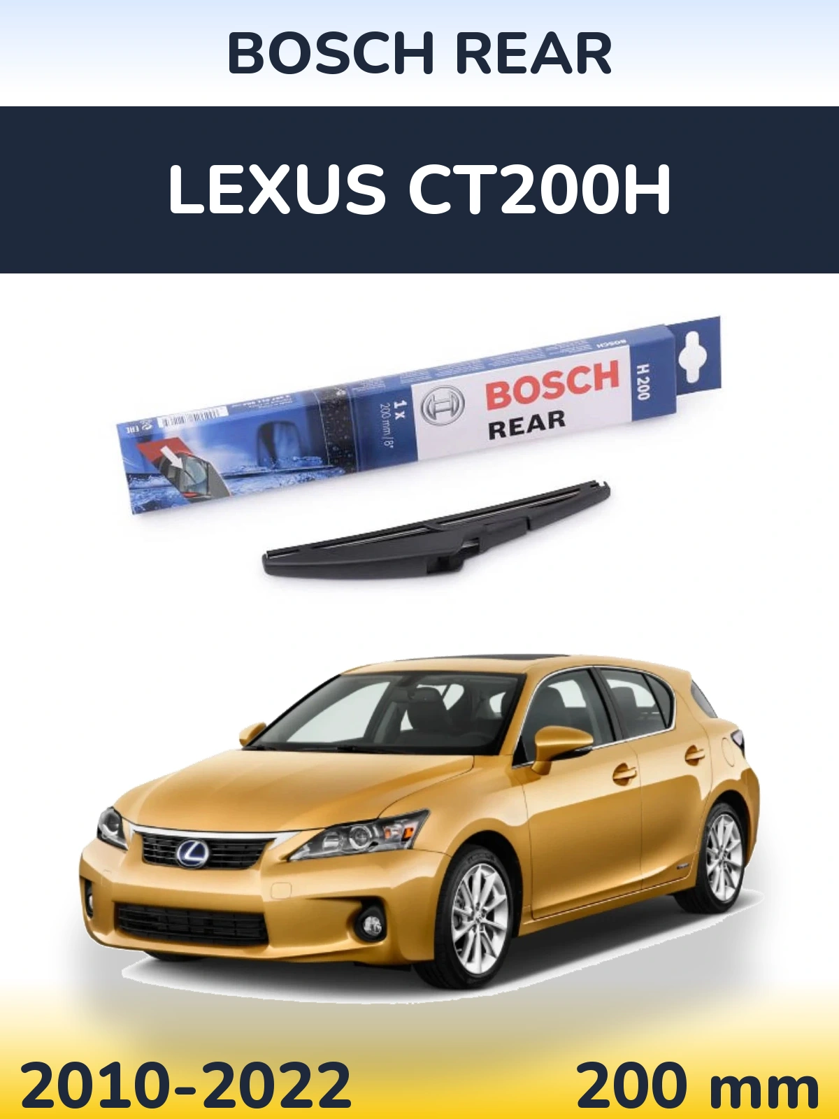 Задний дворник BOSCH Rear 200 мм для Lexus CT200h 2010-2022