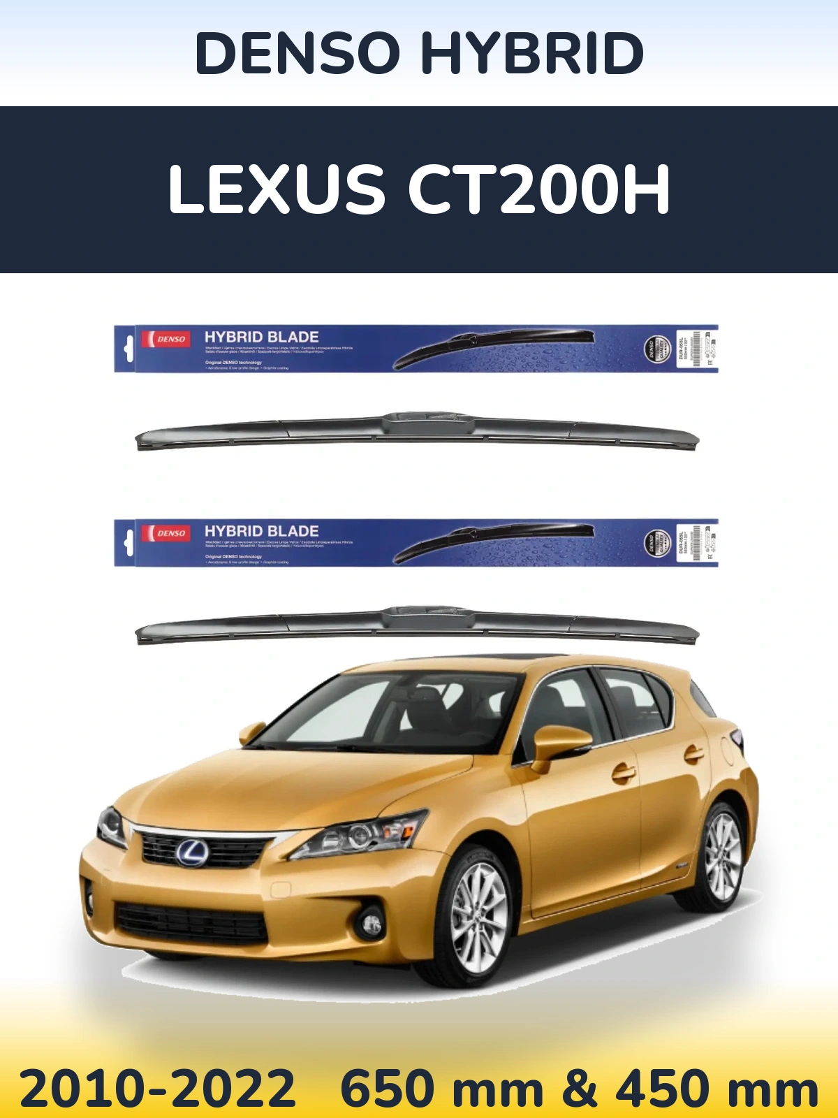 Front wiper blade set Denso Hybrid 650 & 450 mm for Lexus CT200h 2010-2022