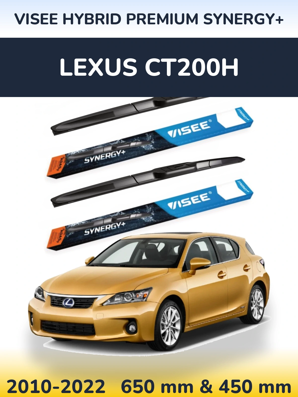Комплект передніх щіток VISEE HYBRID PREMIUM SYNERGY+ 650 & 450 мм для Lexus CT200h 2010-2022