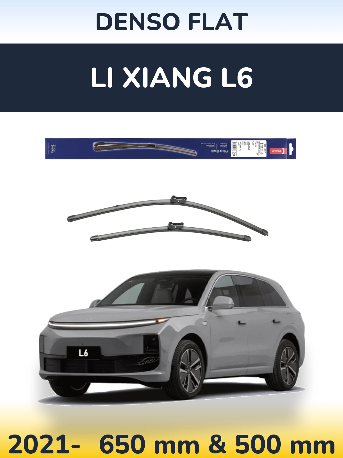 Front wiper blade set Denso Flat 650 & 500 mm for Li Xiang L6 2021-2026