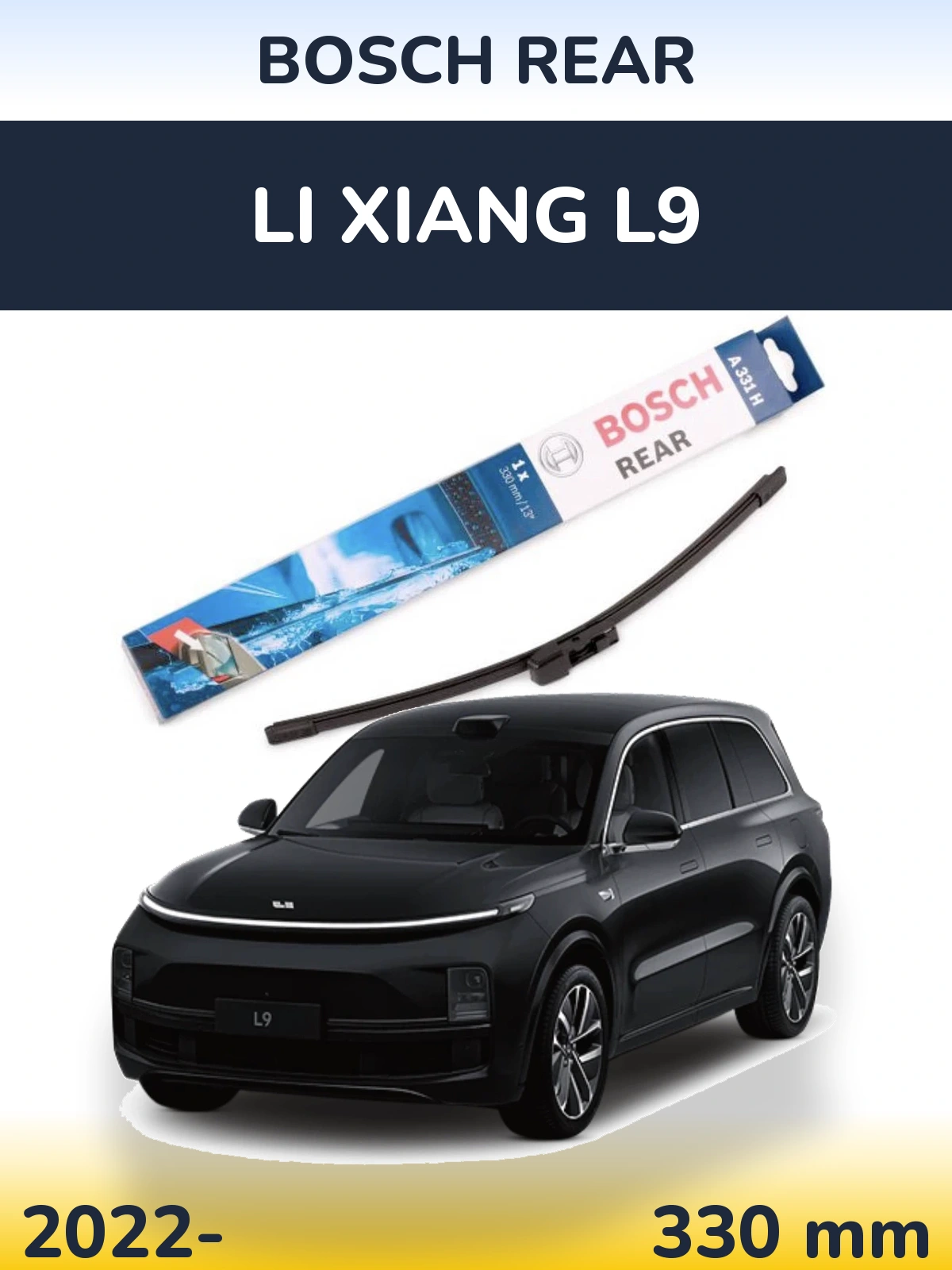 Rear wiper blade BOSCH Rear 330 mm for Li Xiang L9 2022-2026