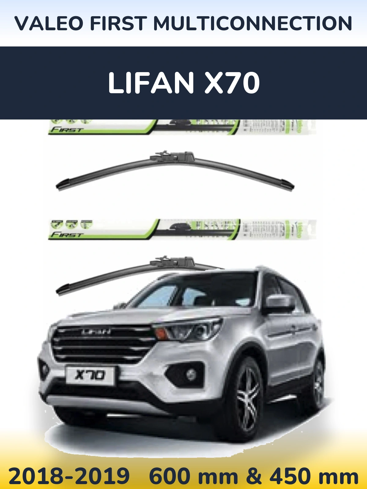 Front wiper blade set Valeo First MultiConnection 600 & 450 mm for Lifan X70 2018-2019