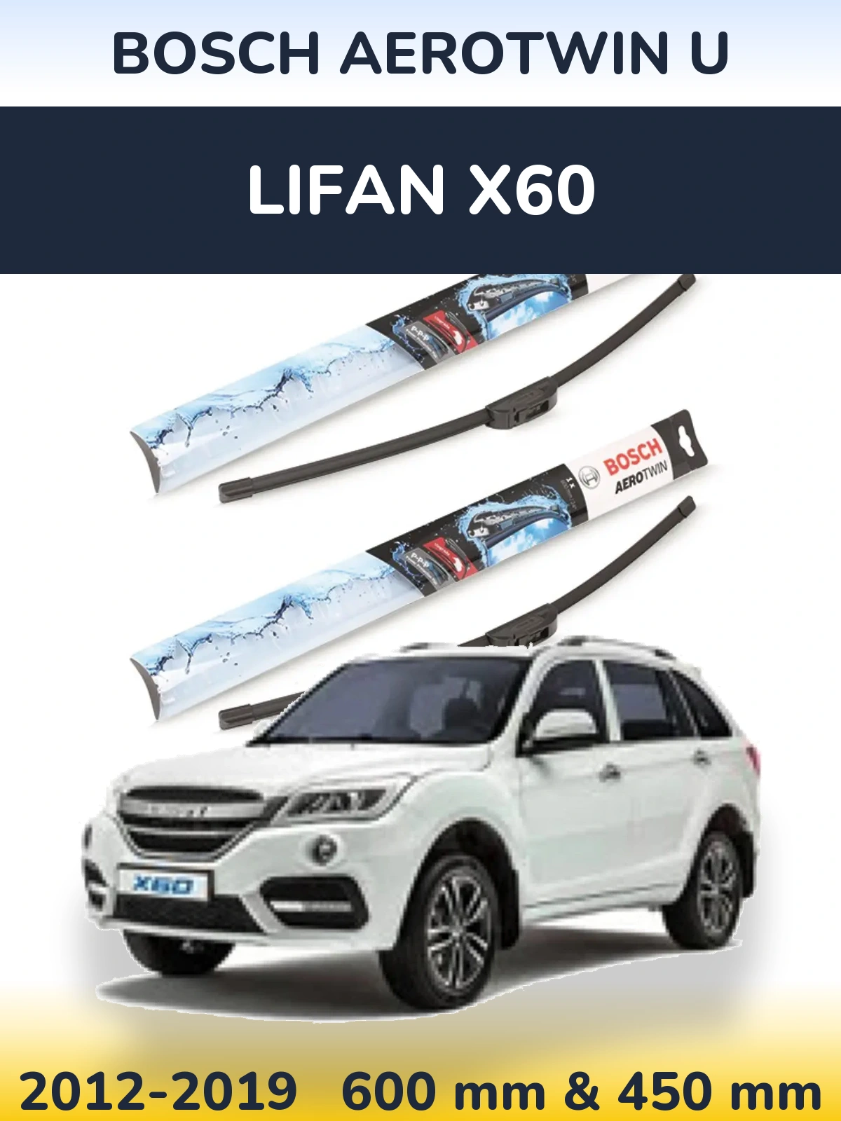Front wiper blade set BOSCH AeroTwin U 600 & 450 mm for Lifan X60 2012-2019