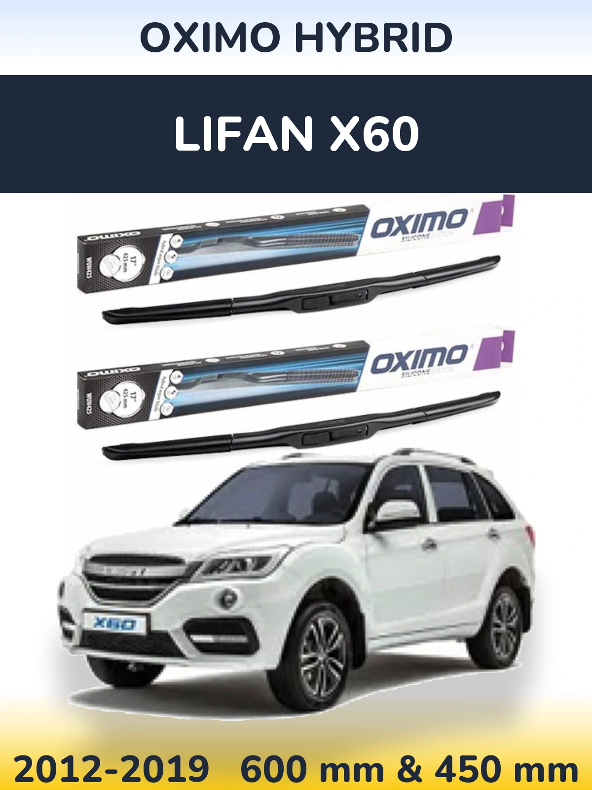 Front wiper blade set Oximo Hybrid 600 & 450 mm for Lifan X60 2012-2019