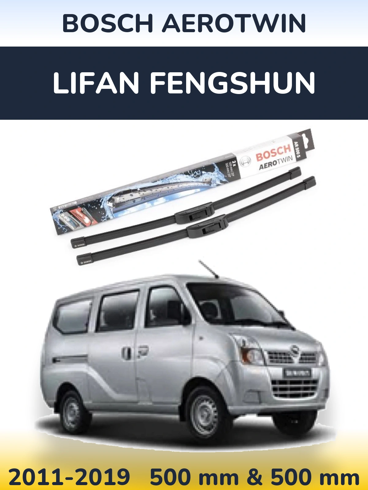 Front wiper blade set BOSCH AeroTwin 500 & 500 mm for Lifan Fengshun 2011-2019
