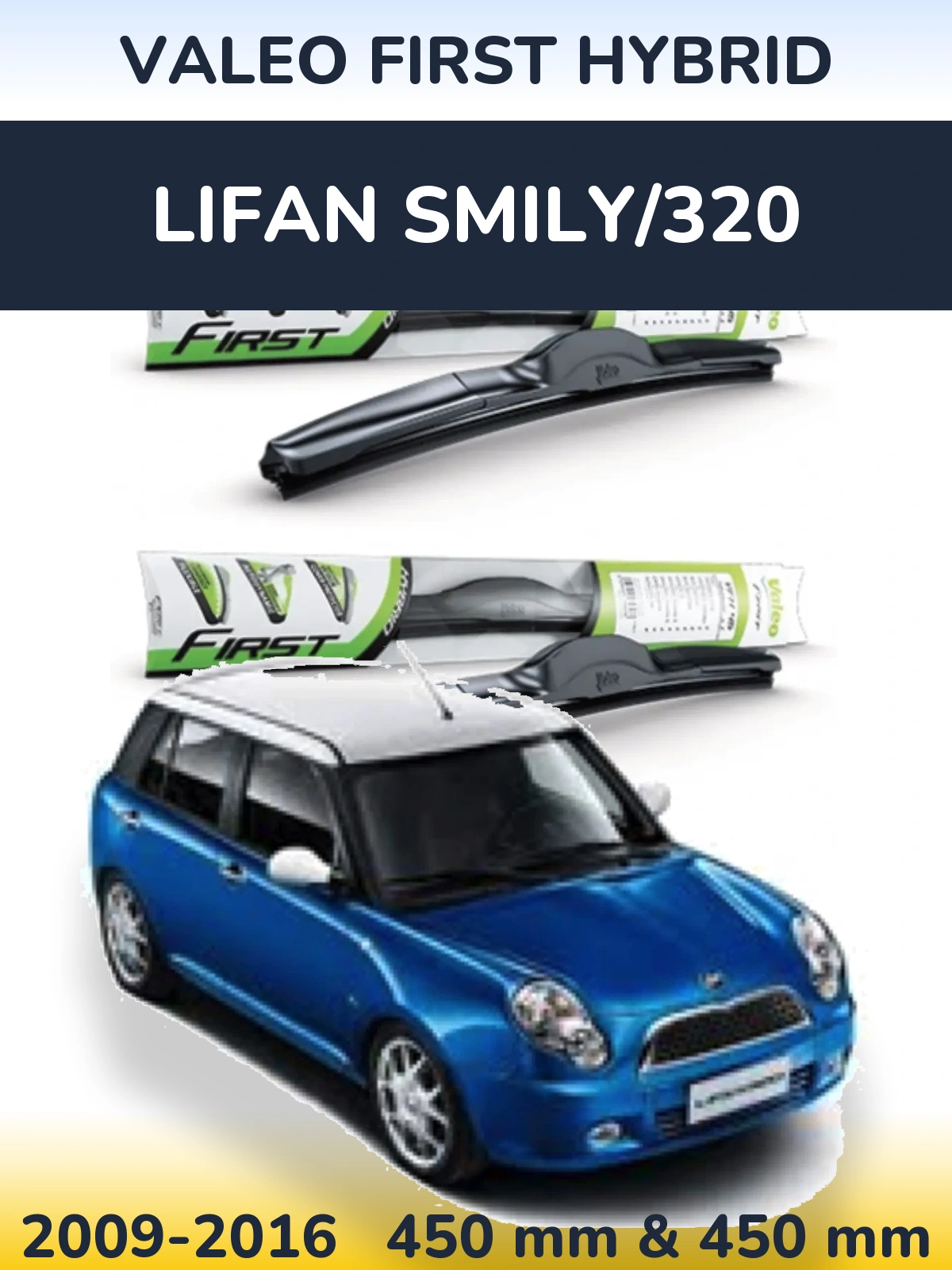 Front wiper blade set Valeo First Hybrid 450 & 450 mm for Lifan Smily/320 2009-2016