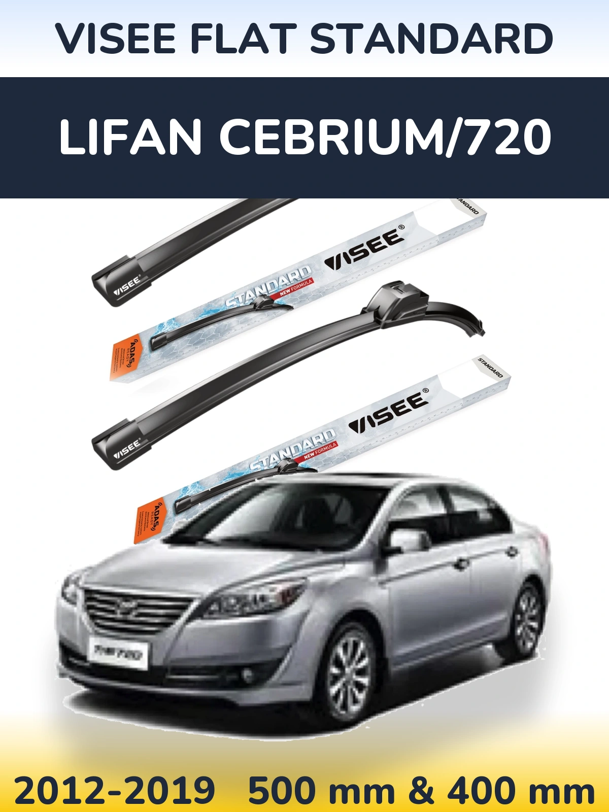 Front wiper blade set VISEE FLAT STANDARD 500 & 400 mm for Lifan Cebrium/720 2012-2019