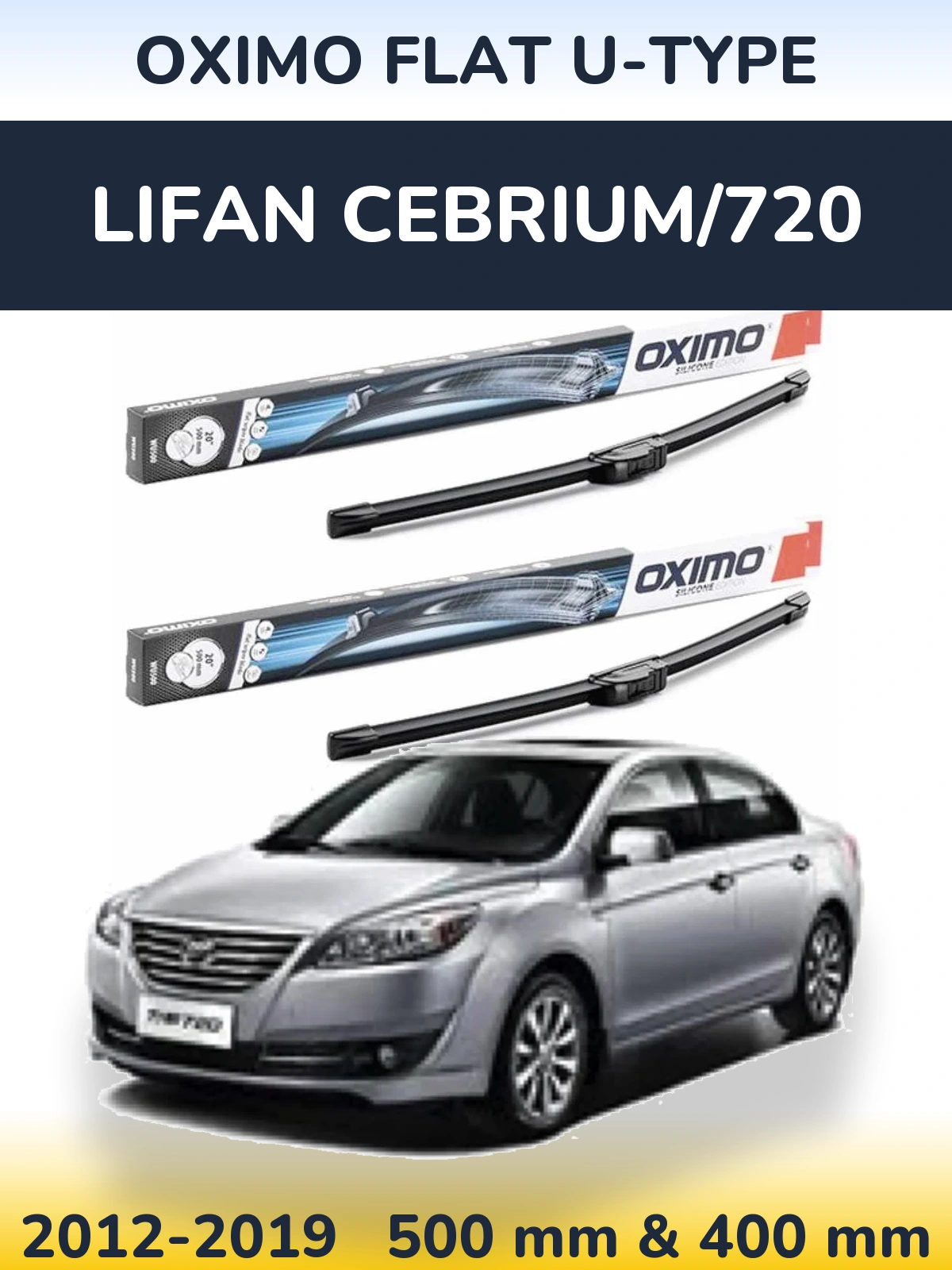 Front wiper blade set Oximo Flat U-type 500 & 400 mm for Lifan Cebrium/720 2012-2019