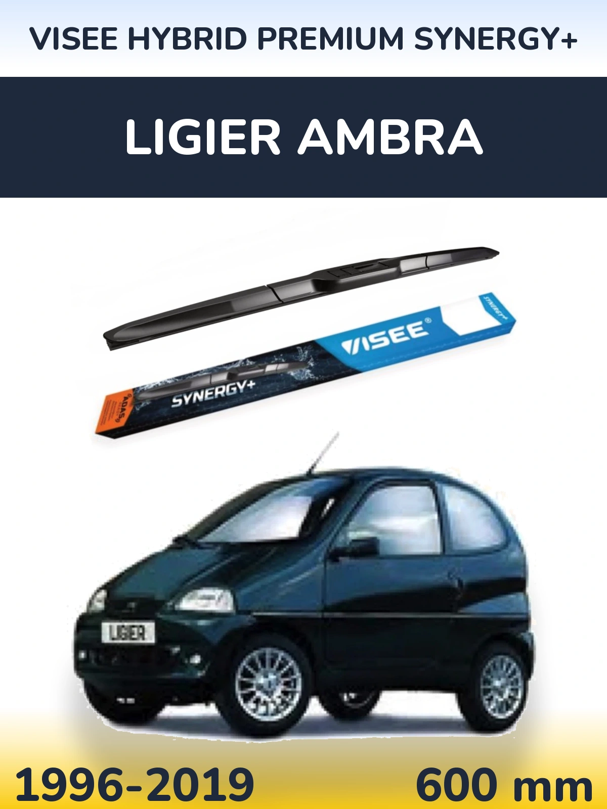 Front wiper blade VISEE HYBRID PREMIUM SYNERGY+ 600 mm for Ligier Ambra 1996-2019