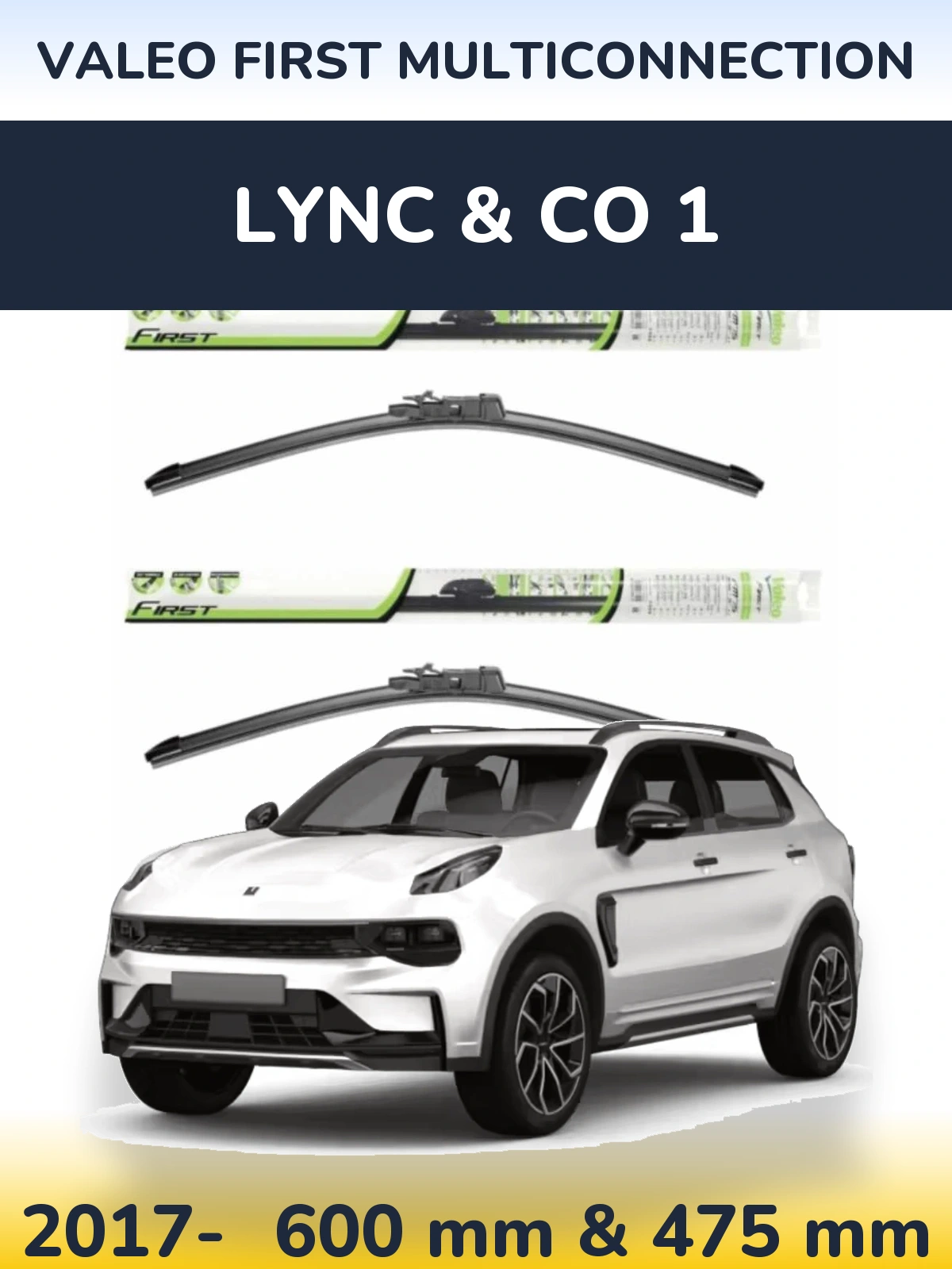 Front wiper blade set Valeo First MultiConnection 600 & 475 mm for Lync & Co 1 2017-2026