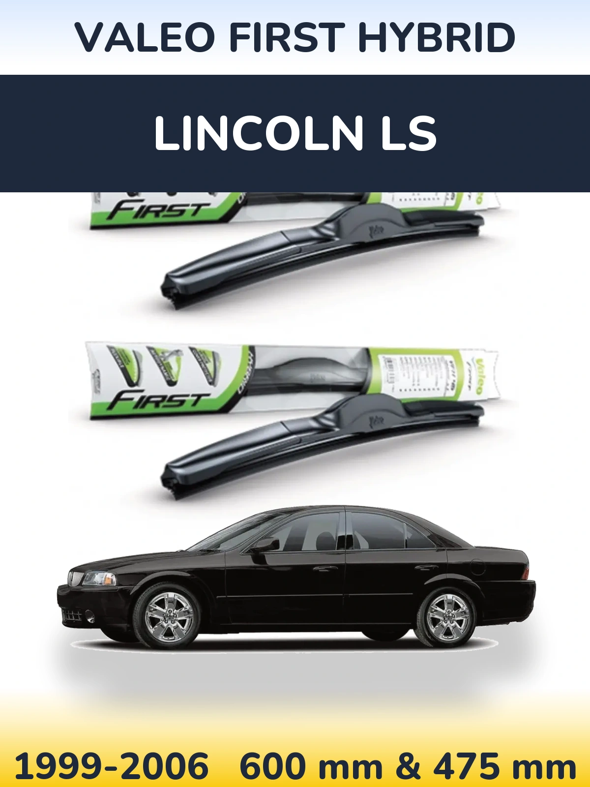 Комплект передніх щіток Valeo First Hybrid 600 & 475 мм для Lincoln LS 1999-2006