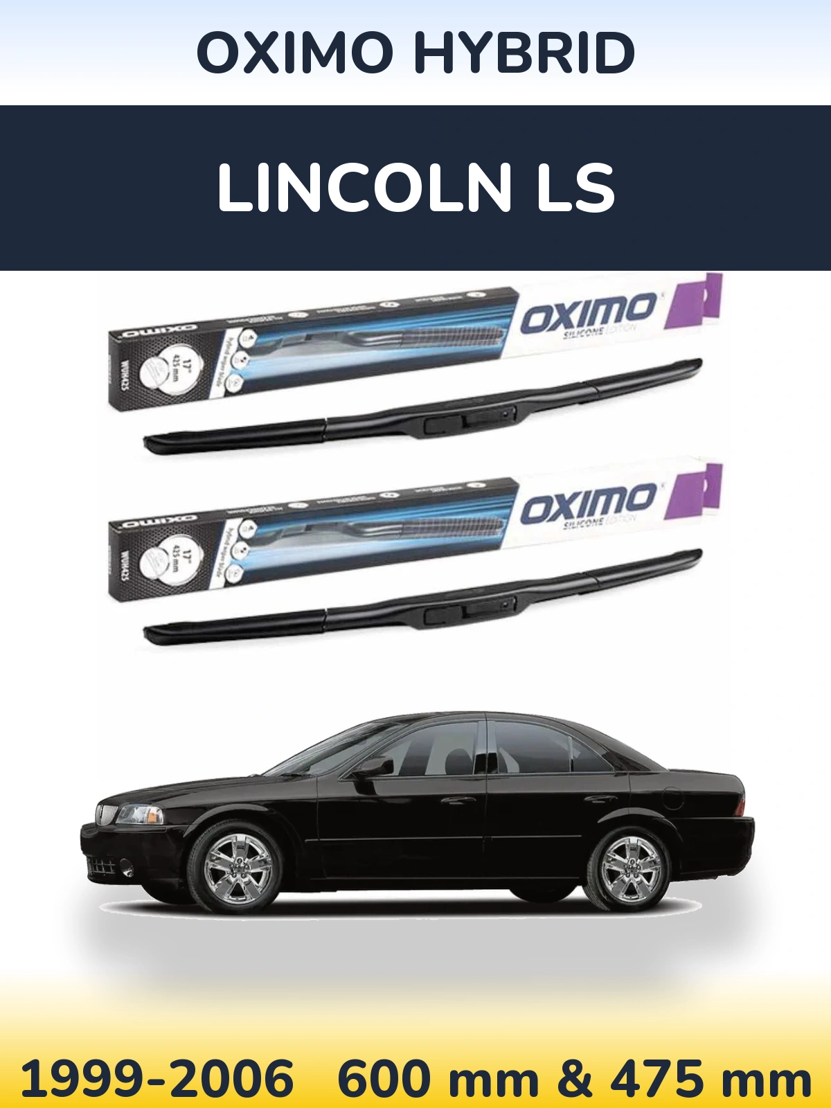 Комплект передніх щіток Oximo Hybrid 600 & 475 мм для Lincoln LS 1999-2006