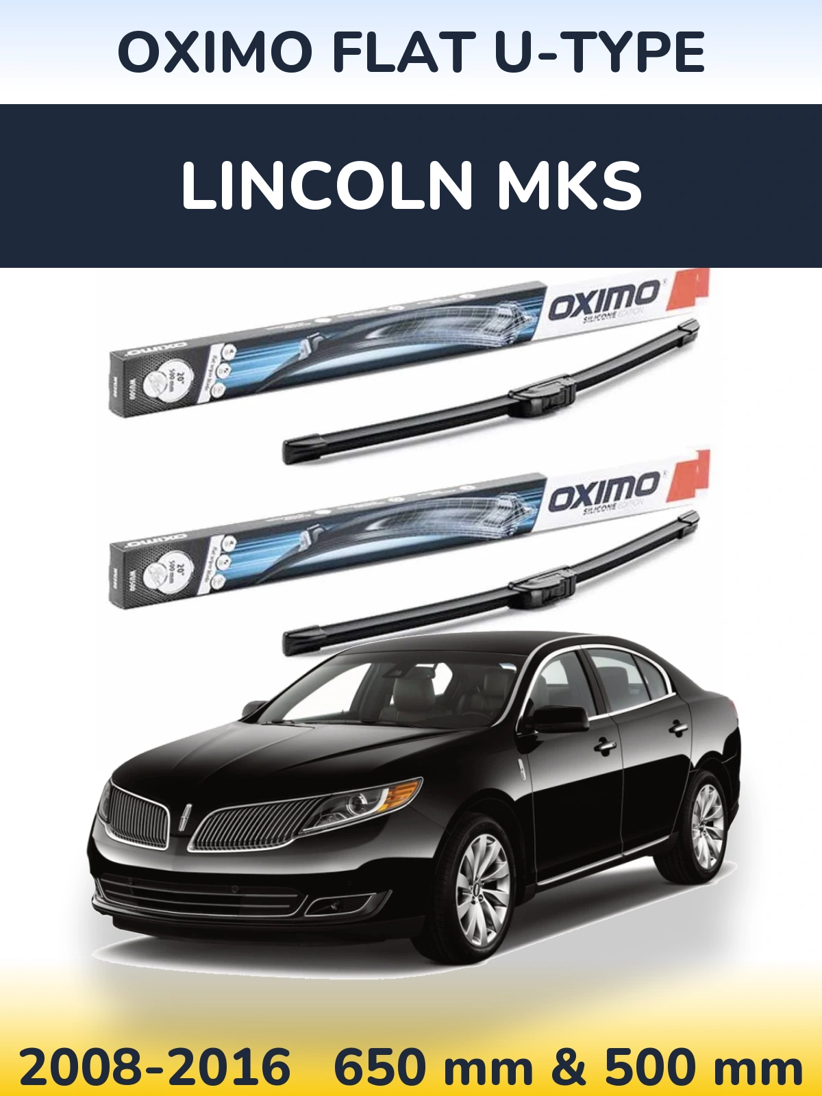 Front wiper blade set Oximo Flat U-type 650 & 500 mm for Lincoln MKS 2008-2016
