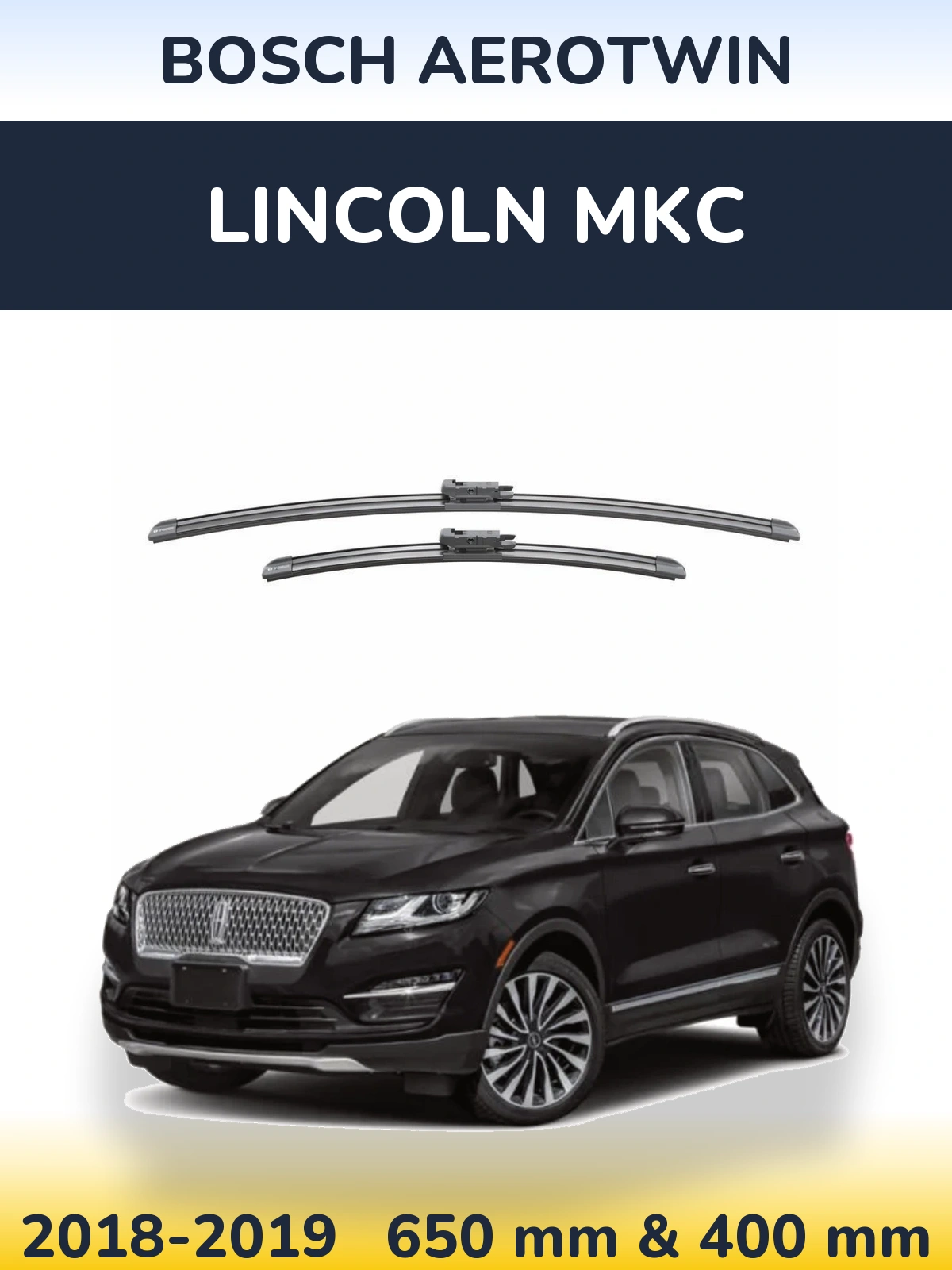 Front wiper blade set BOSCH AeroTwin 650 & 400 mm for Lincoln MKC 2018-2019