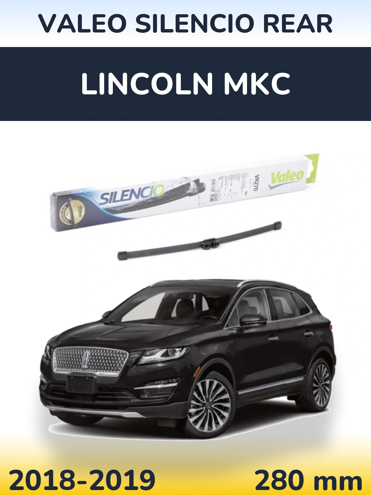 Rear wiper blade Valeo Silencio Rear 280 mm for Lincoln MKC 2018-2019