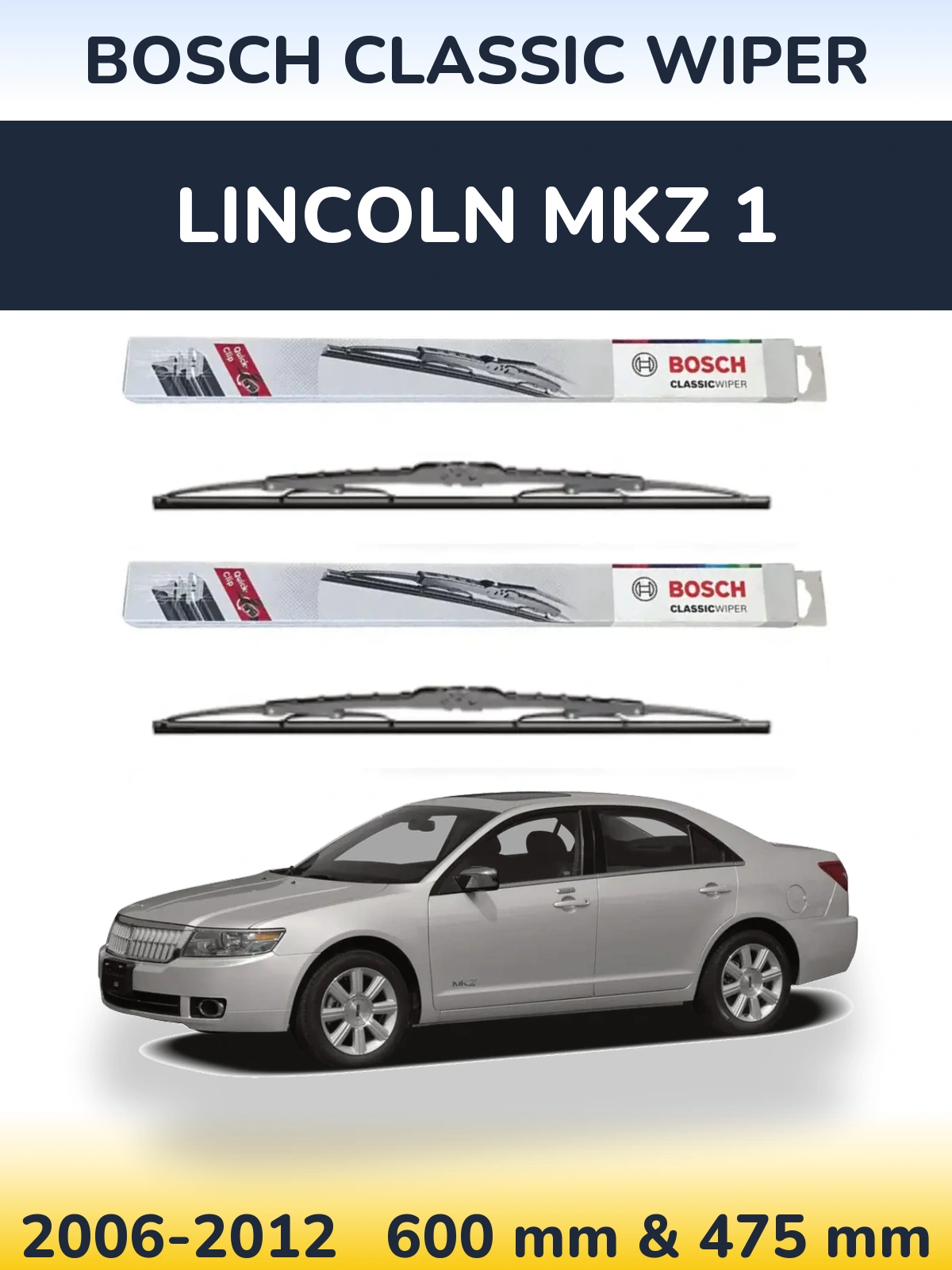 Front wiper blade set BOSCH Classic Wiper 600 & 475 mm for Lincoln MKZ 1 2006-2012