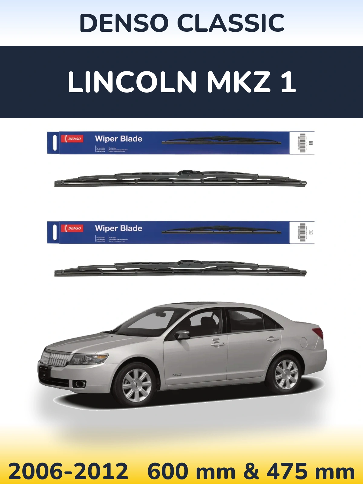 Front wiper blade set Denso Classic 600 & 475 mm for Lincoln MKZ 1 2006-2012