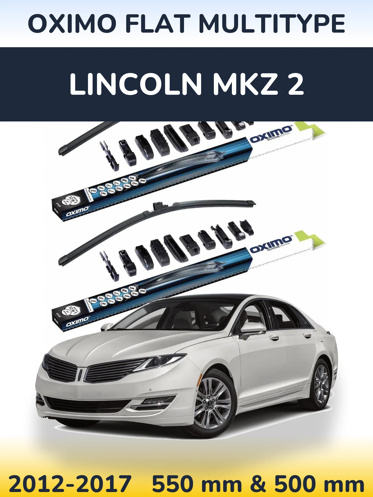 Front wiper blade set Oximo Flat MultiTipse 550 & 500 mm for Lincoln MKZ 2 2012-2017