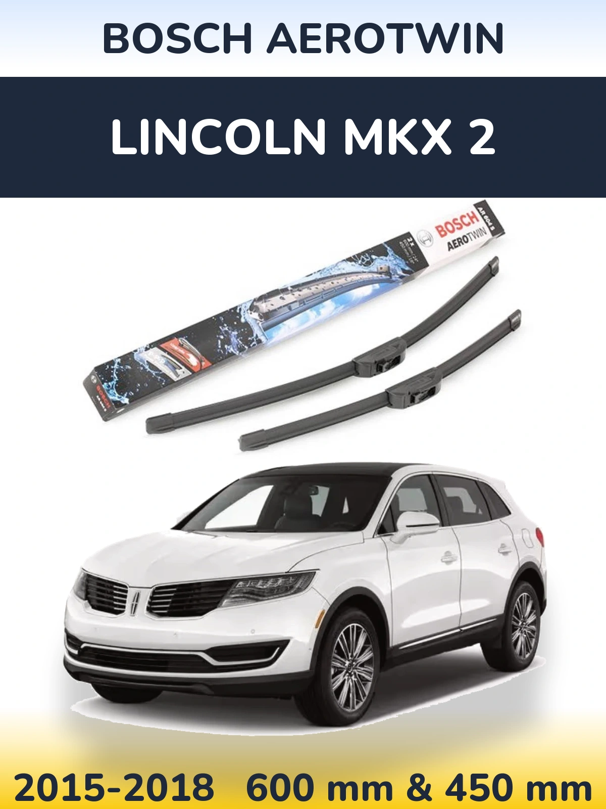 Front wiper blade set BOSCH AeroTwin 600 & 450 mm for Lincoln MKX 2 2015-2018