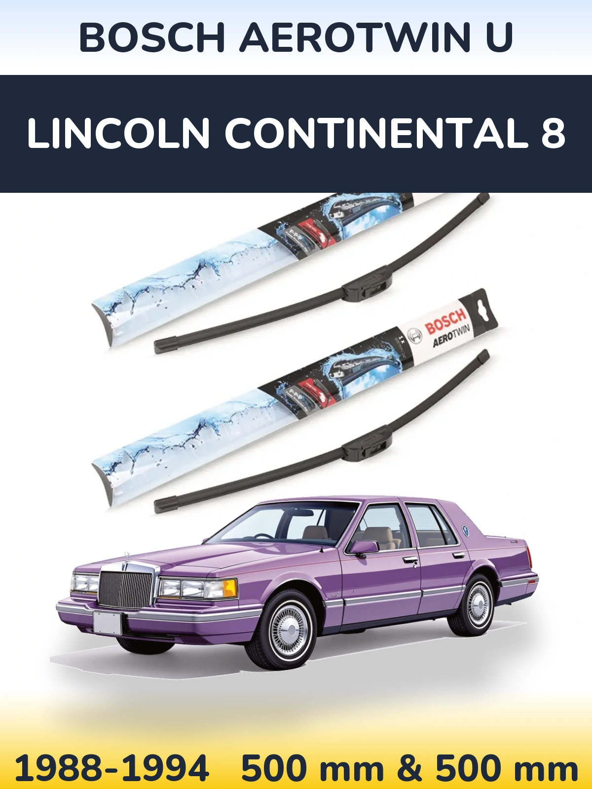 Комплект передніх щіток BOSCH AeroTwin U 500 & 500 мм для Lincoln Continental 8 1988-1994