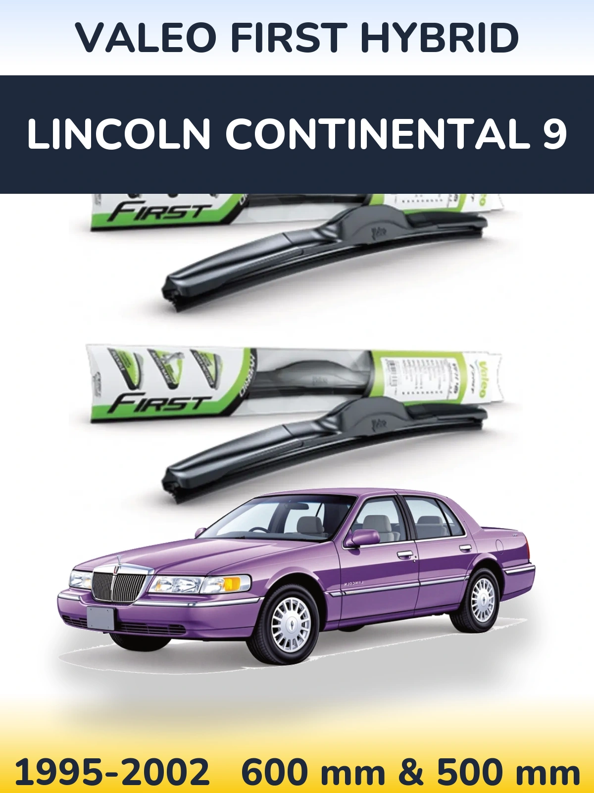 Комплект передніх щіток Valeo First Hybrid 600 & 500 мм для Lincoln Continental 9 1995-2002