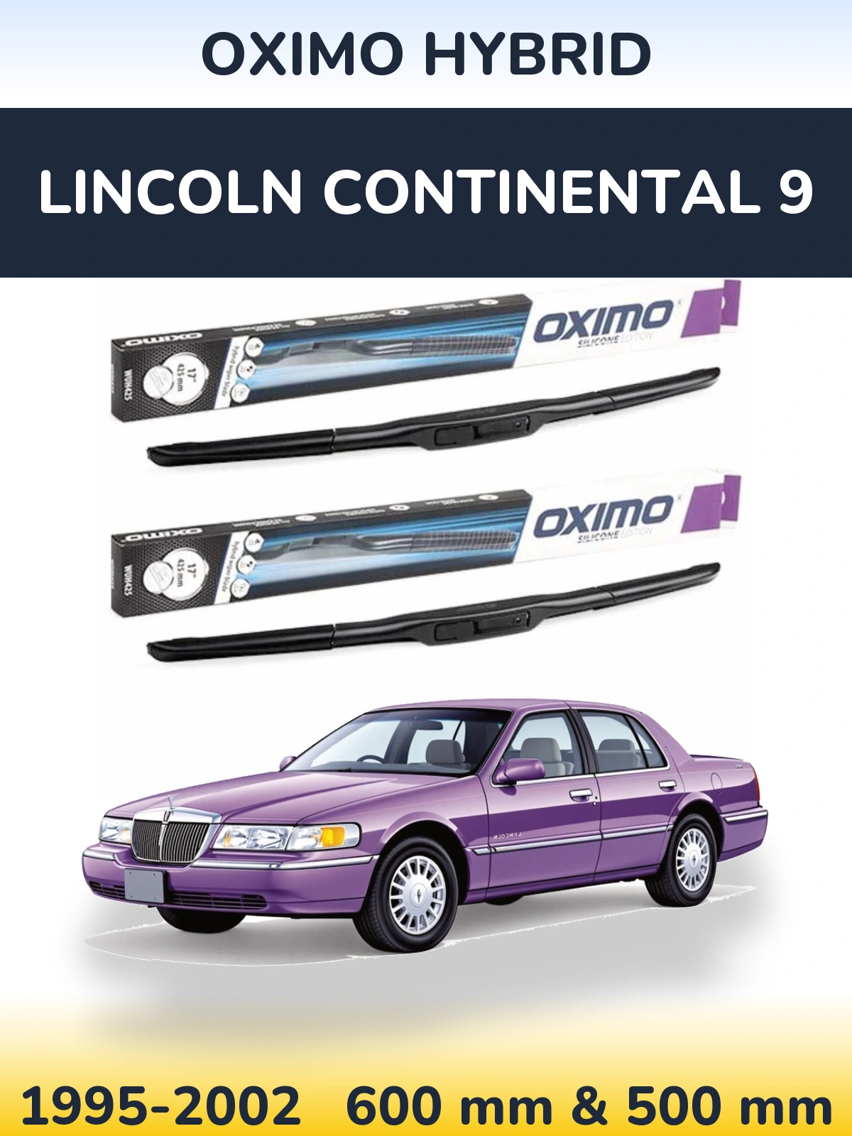 Front wiper blade set Oximo Hybrid 600 & 500 mm for Lincoln Continental 9 1995-2002