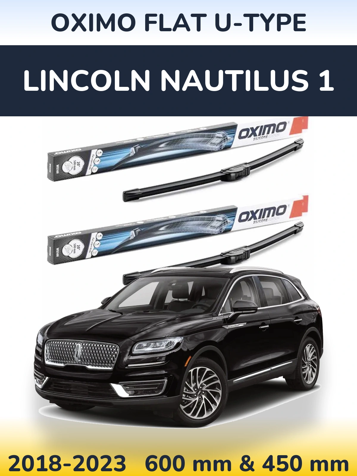 Комплект передніх щіток Oximo Flat U-type 600 & 450 мм для Lincoln Nautilus 1 2018-2023