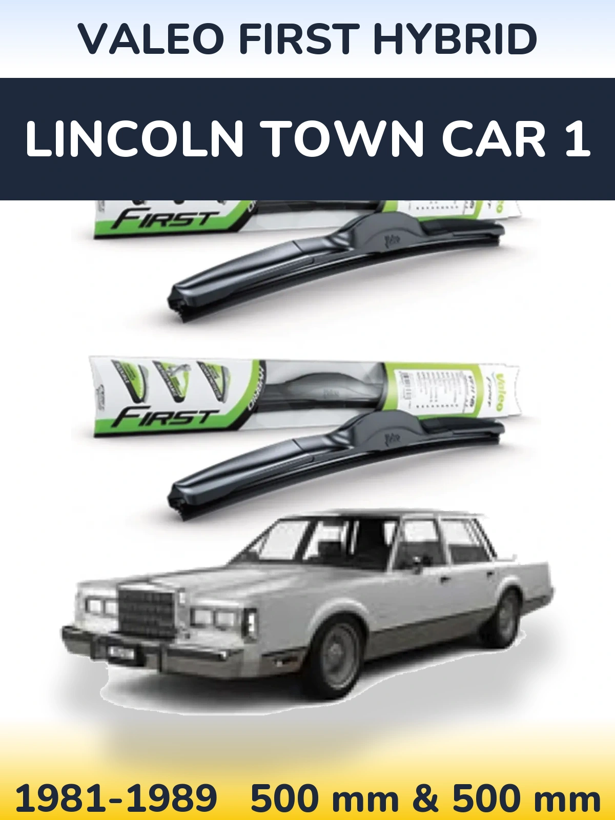 Комплект передніх щіток Valeo First Hybrid 500 & 500 мм для Lincoln Town Car 1 1981-1989
