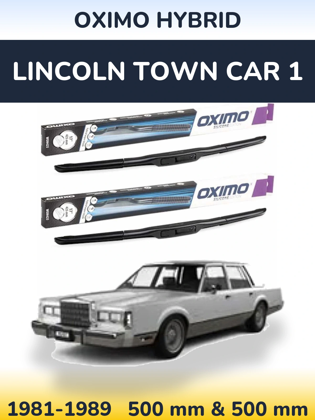 Front wiper blade set Oximo Hybrid 500 & 500 mm for Lincoln Town Car 1 1981-1989