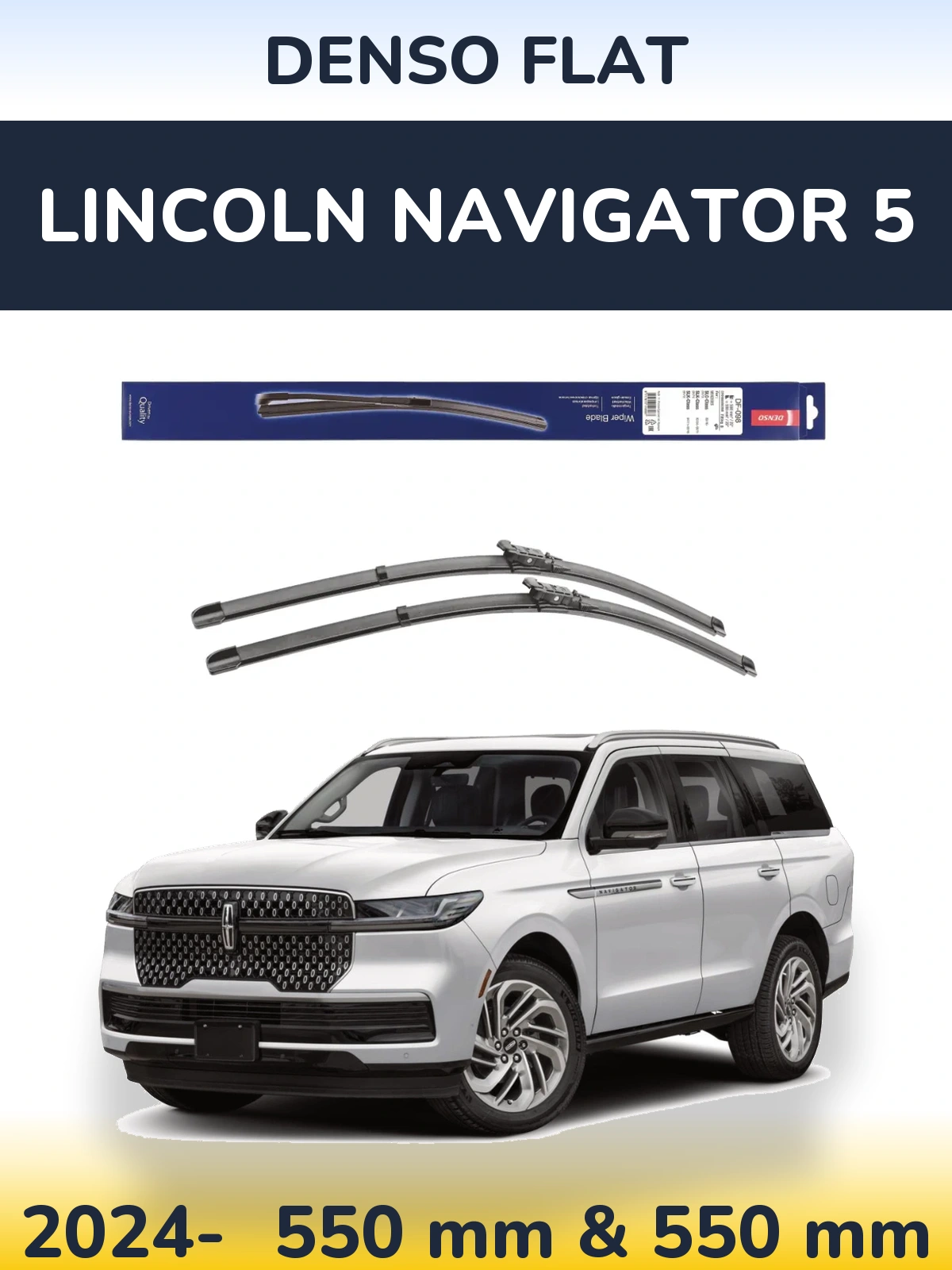 Front wiper blade set Denso Flat 550 & 550 mm for Lincoln Navigator 5 2024-2026