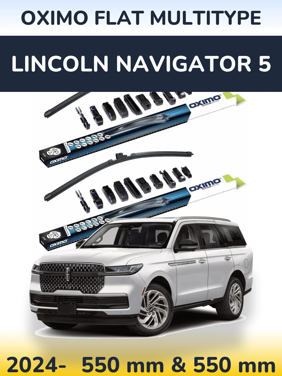 Комплект передніх щіток Oximo Flat MultiТипe 550 & 550 мм для Lincoln Navigator 5 2024-2026