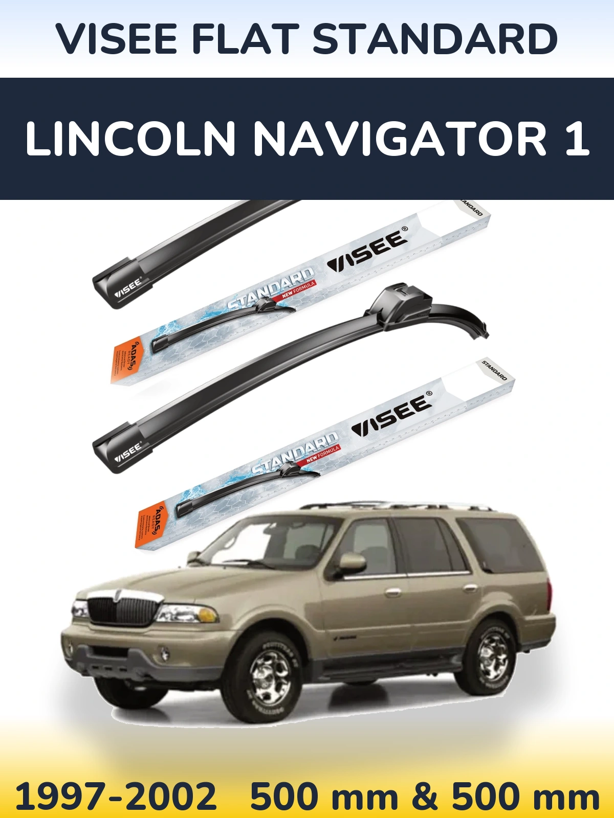 Front wiper blade set VISEE FLAT STANDARD 500 & 500 mm for Lincoln Navigator 1 1997-2002