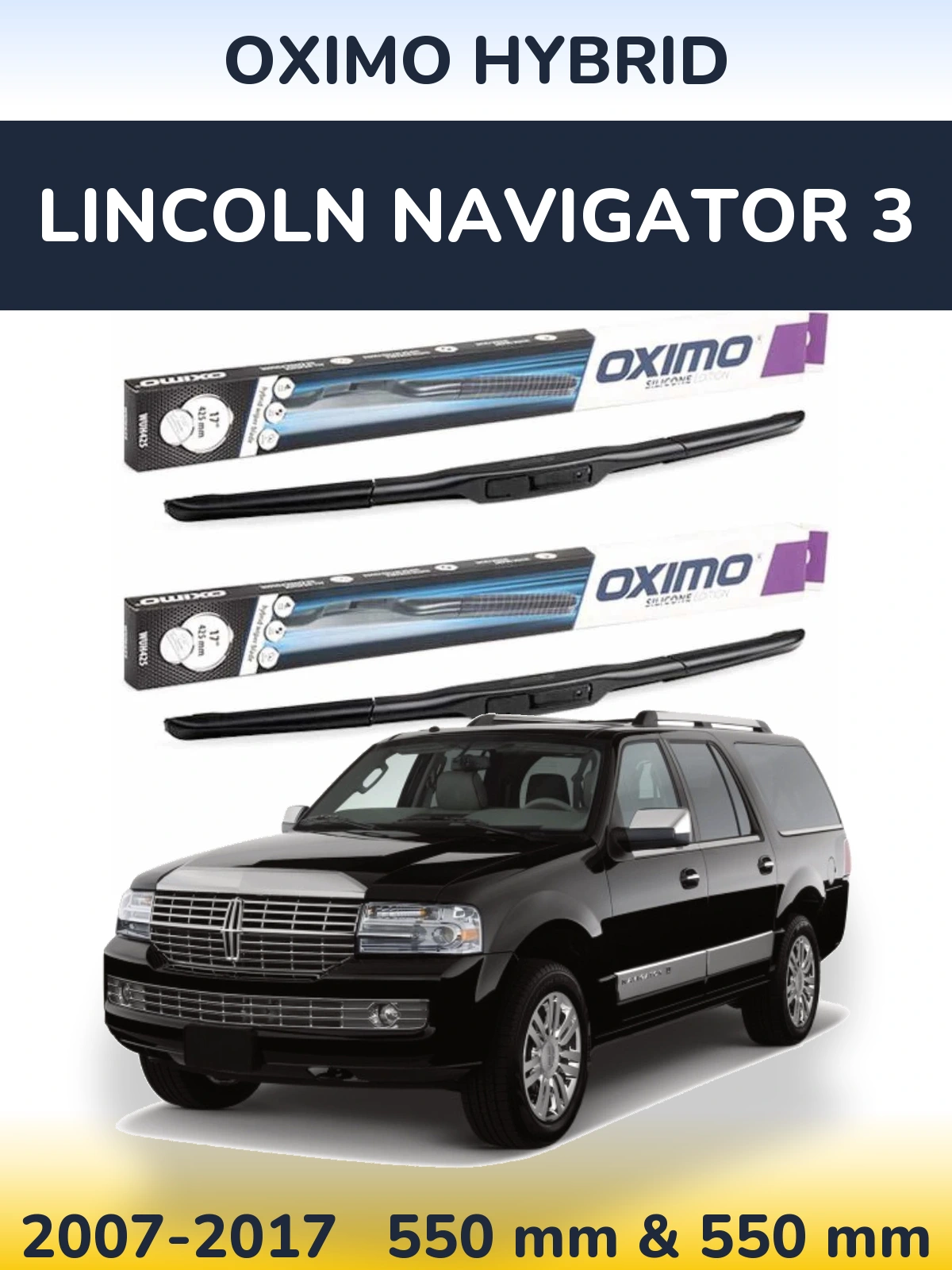 Комплект передніх щіток Oximo Hybrid 550 & 550 мм для Lincoln Navigator 3 2007-2017