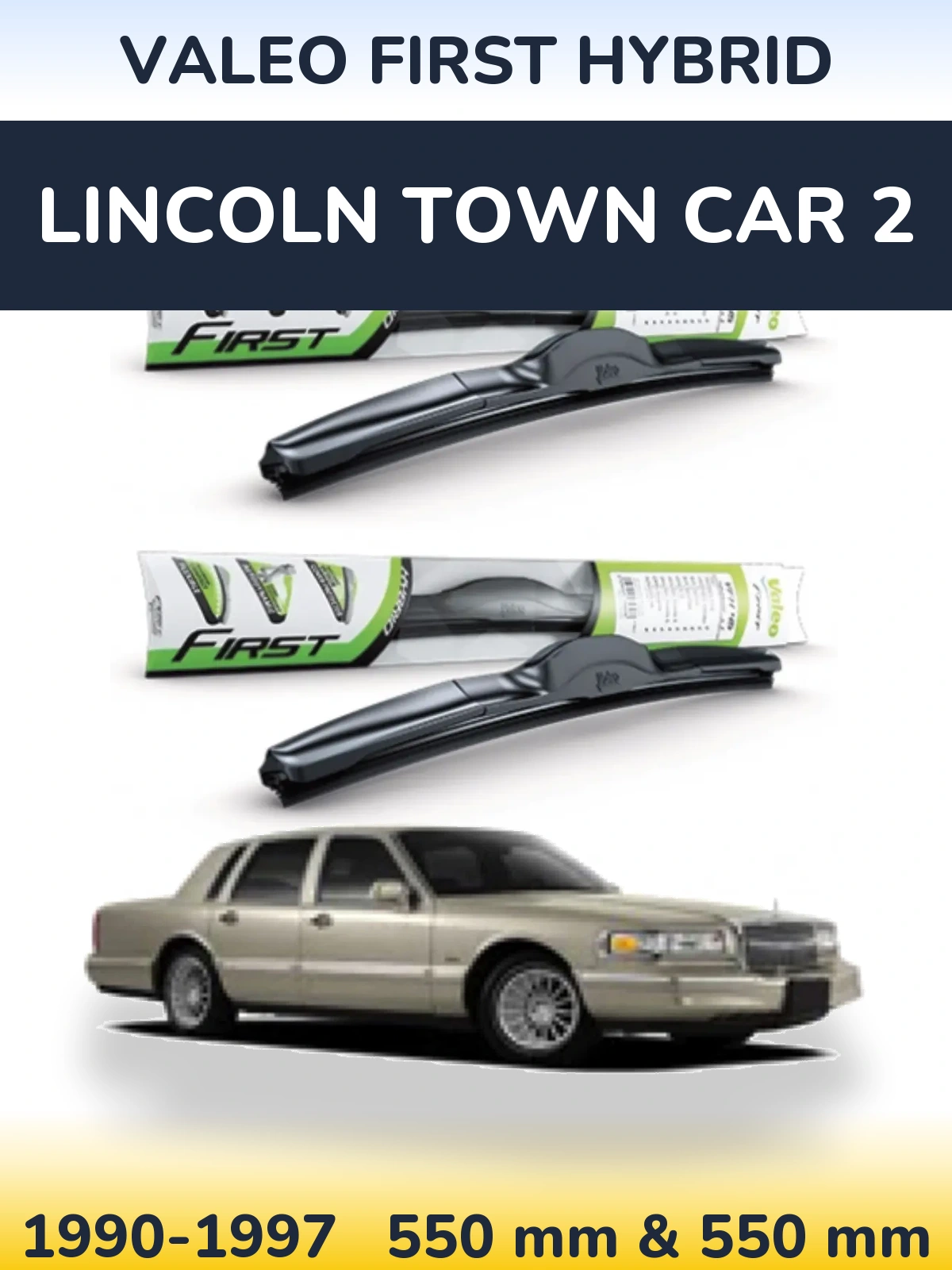 Front wiper blade set Valeo First Hybrid 550 & 550 mm for Lincoln Town Car 2 1990-1997