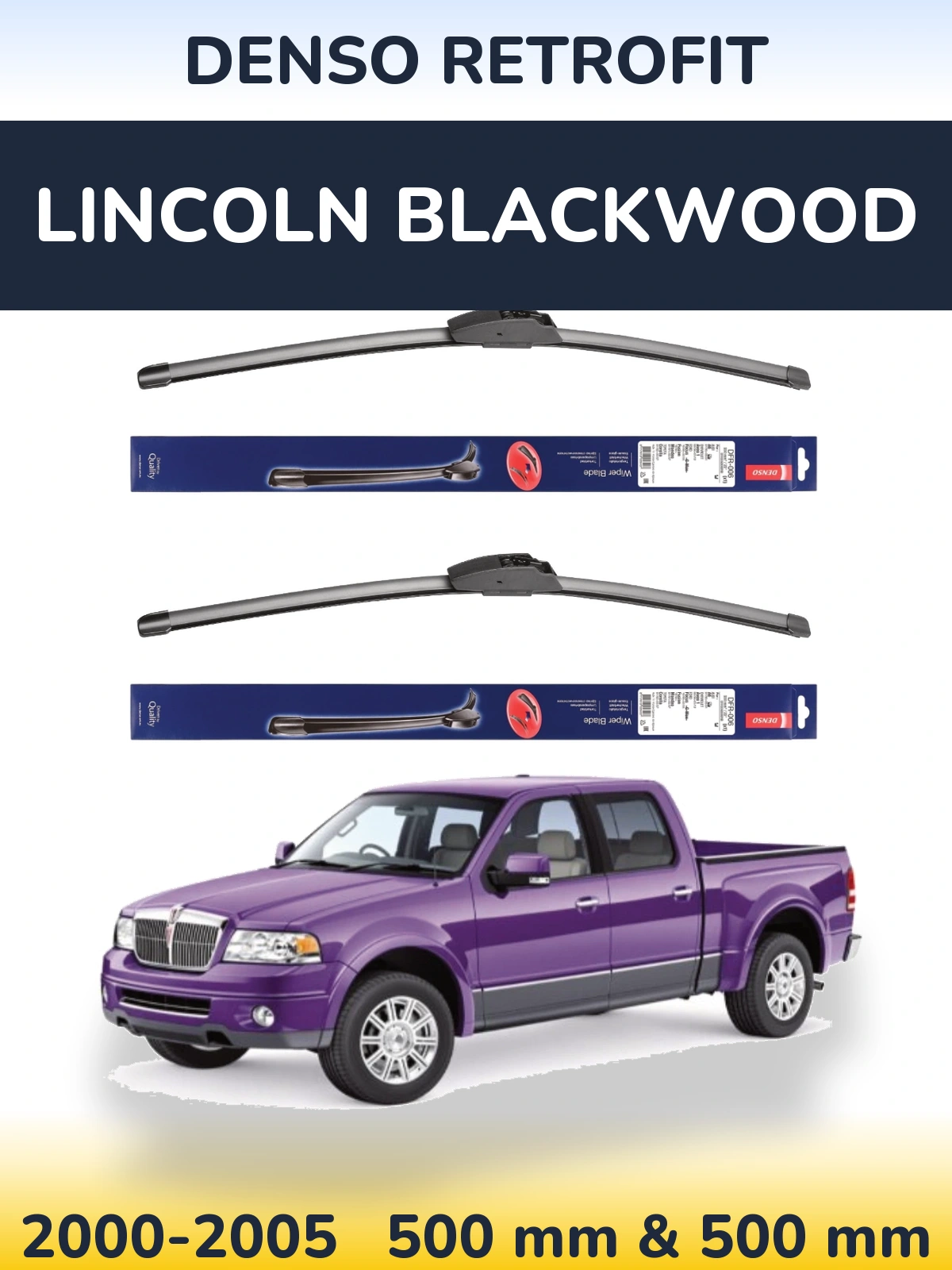Комплект передніх щіток Denso Retrofit 500 & 500 мм для Lincoln Blackwood 2000-2005