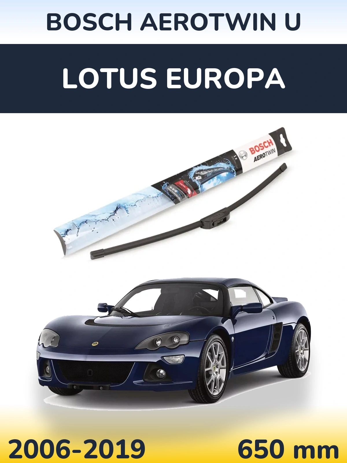 Front wiper blade BOSCH AeroTwin U 650 mm for Lotus Europa 2006-2019