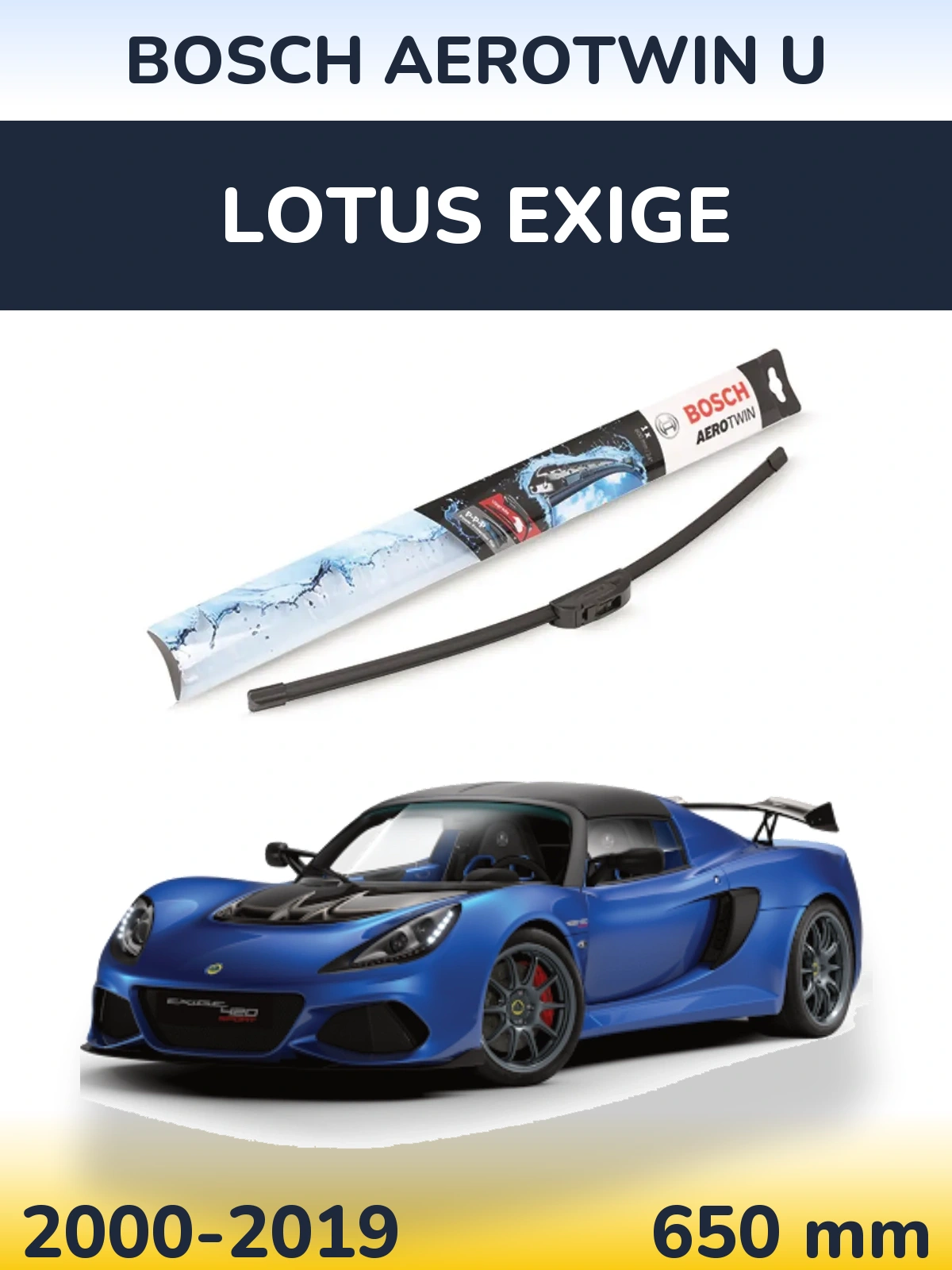 Front wiper blade BOSCH AeroTwin U 650 mm for Lotus Exige 2000-2019