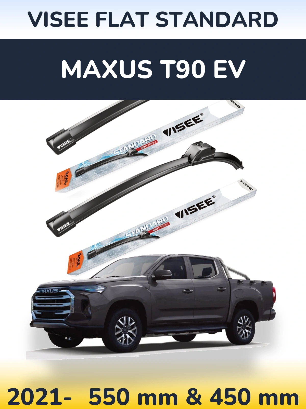 Front wiper blade set VISEE FLAT STANDARD 550 & 450 mm for Maxus T90 EV 2021-2026