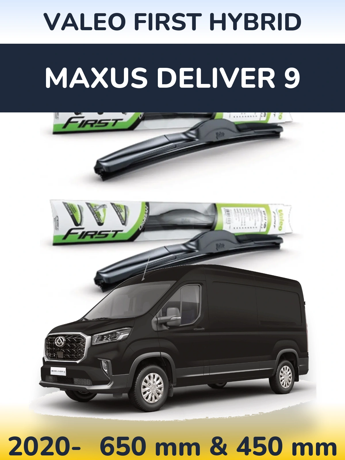 Front wiper blade set Valeo First Hybrid 650 & 450 mm for Maxus Deliver 9 2020-2026