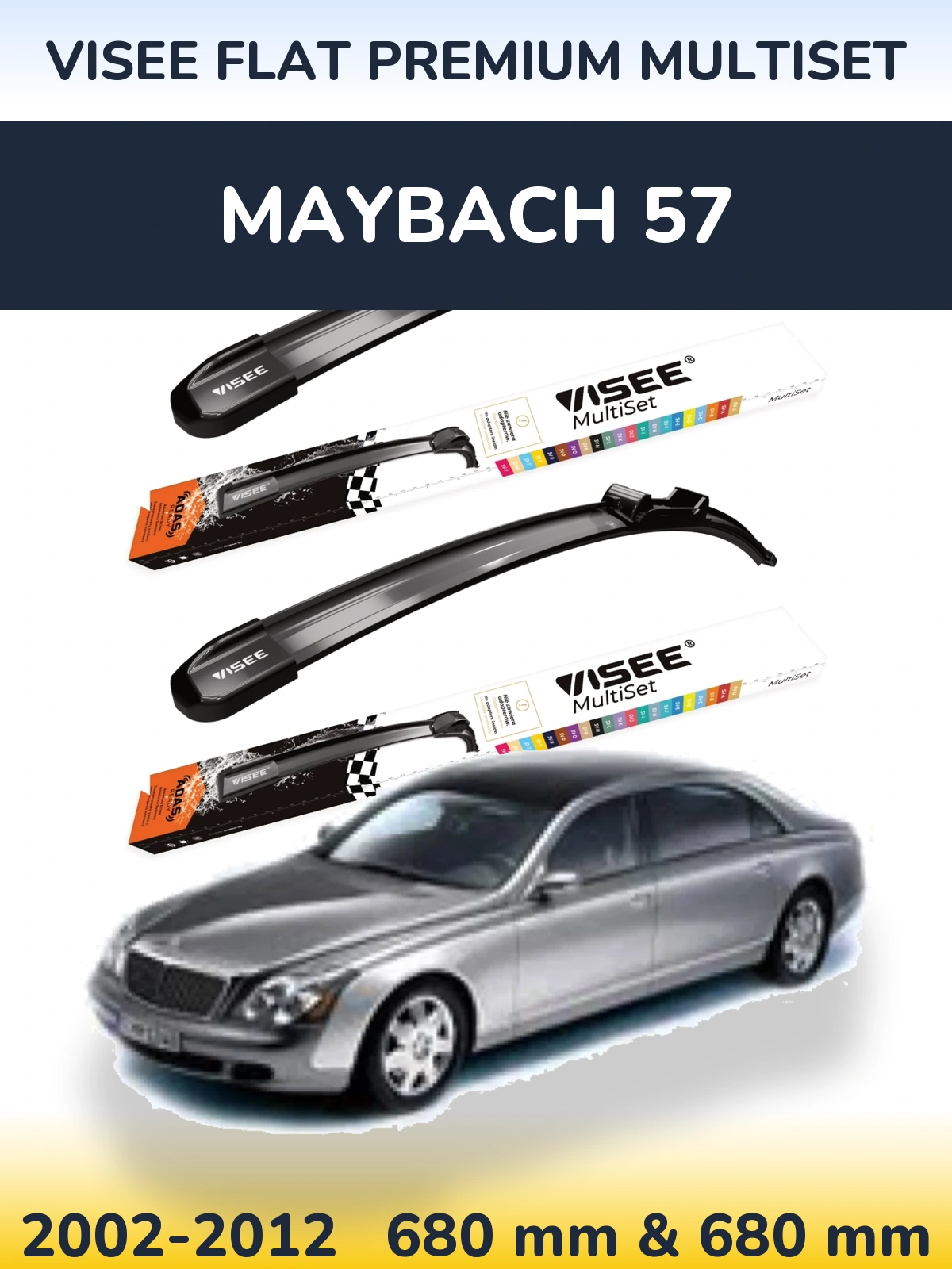 Front wiper blade set VISEE FLAT PREMIUM MultiSet 680 & 680 mm for Maybach 57 2002-2012