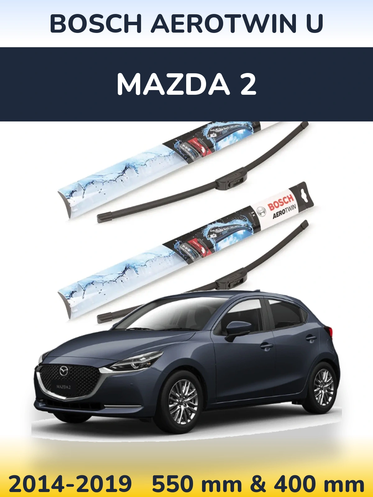 Front wiper blade set BOSCH AeroTwin U 550 & 400 mm for Mazda 2 2014-2019