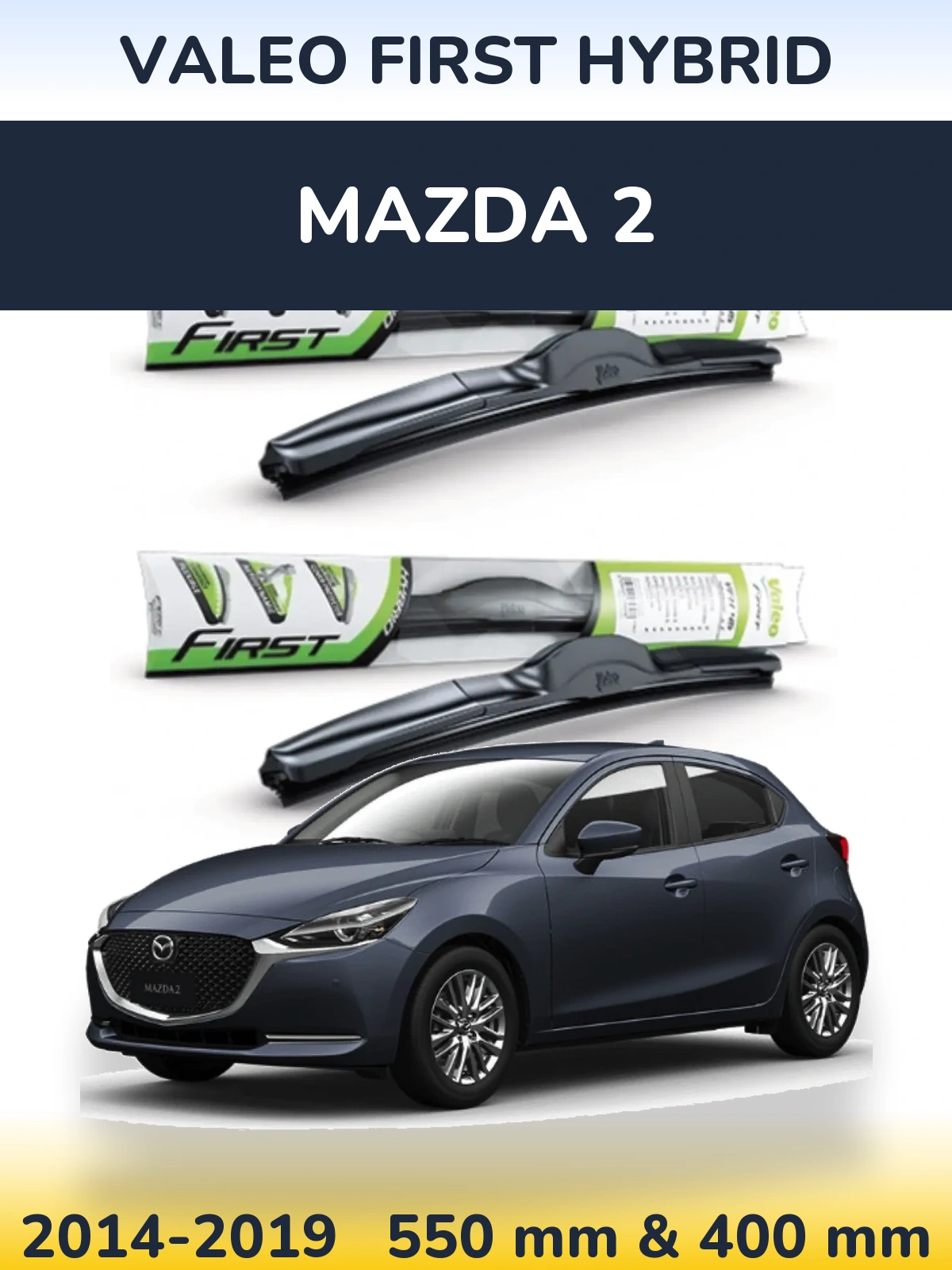 Front wiper blade set Valeo First Hybrid 550 & 400 mm for Mazda 2 2014-2019