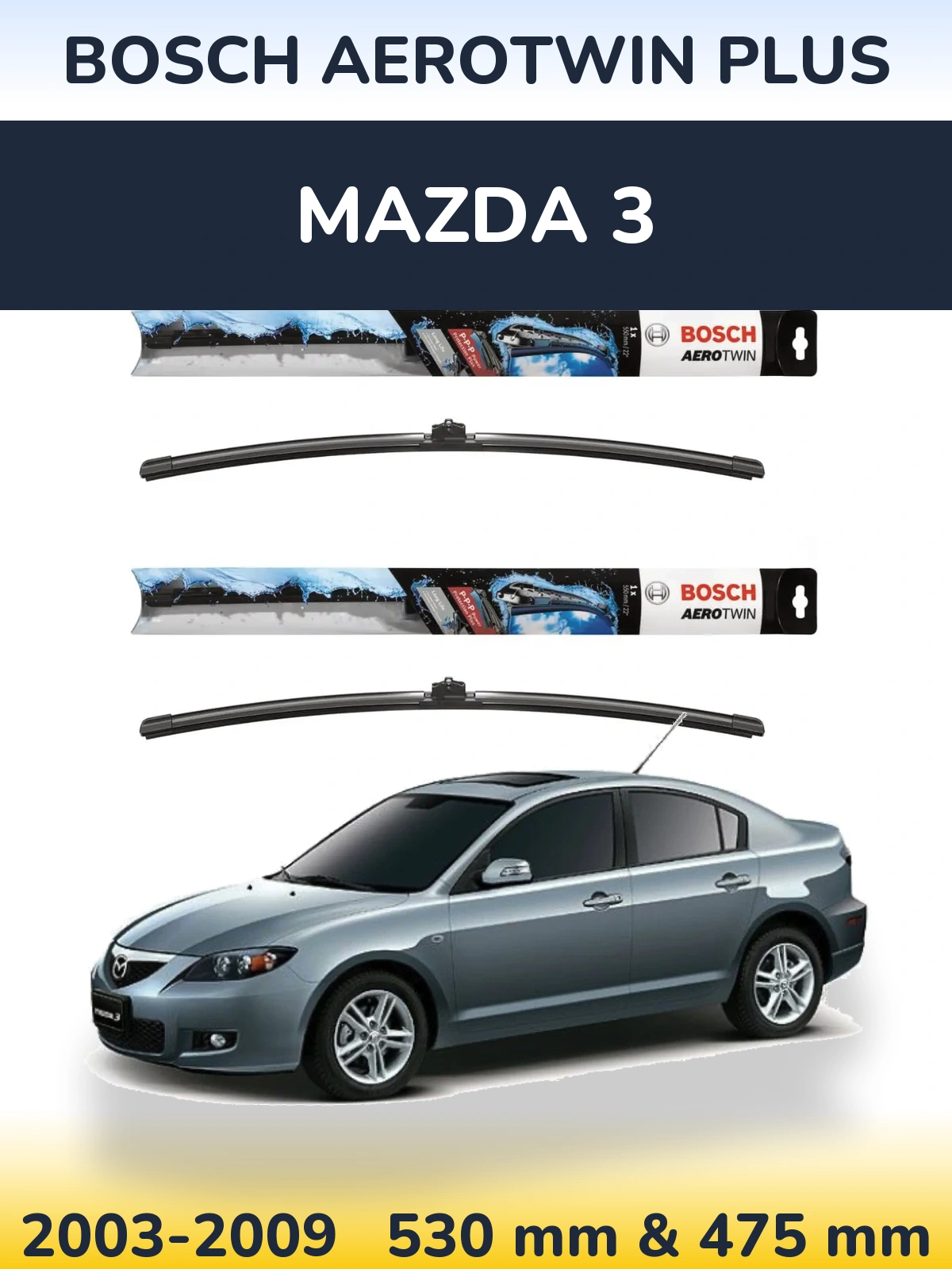 Комплект передніх щіток BOSCH AeroTwin Plus 530 & 475 мм для Mazda 3 2003-2009