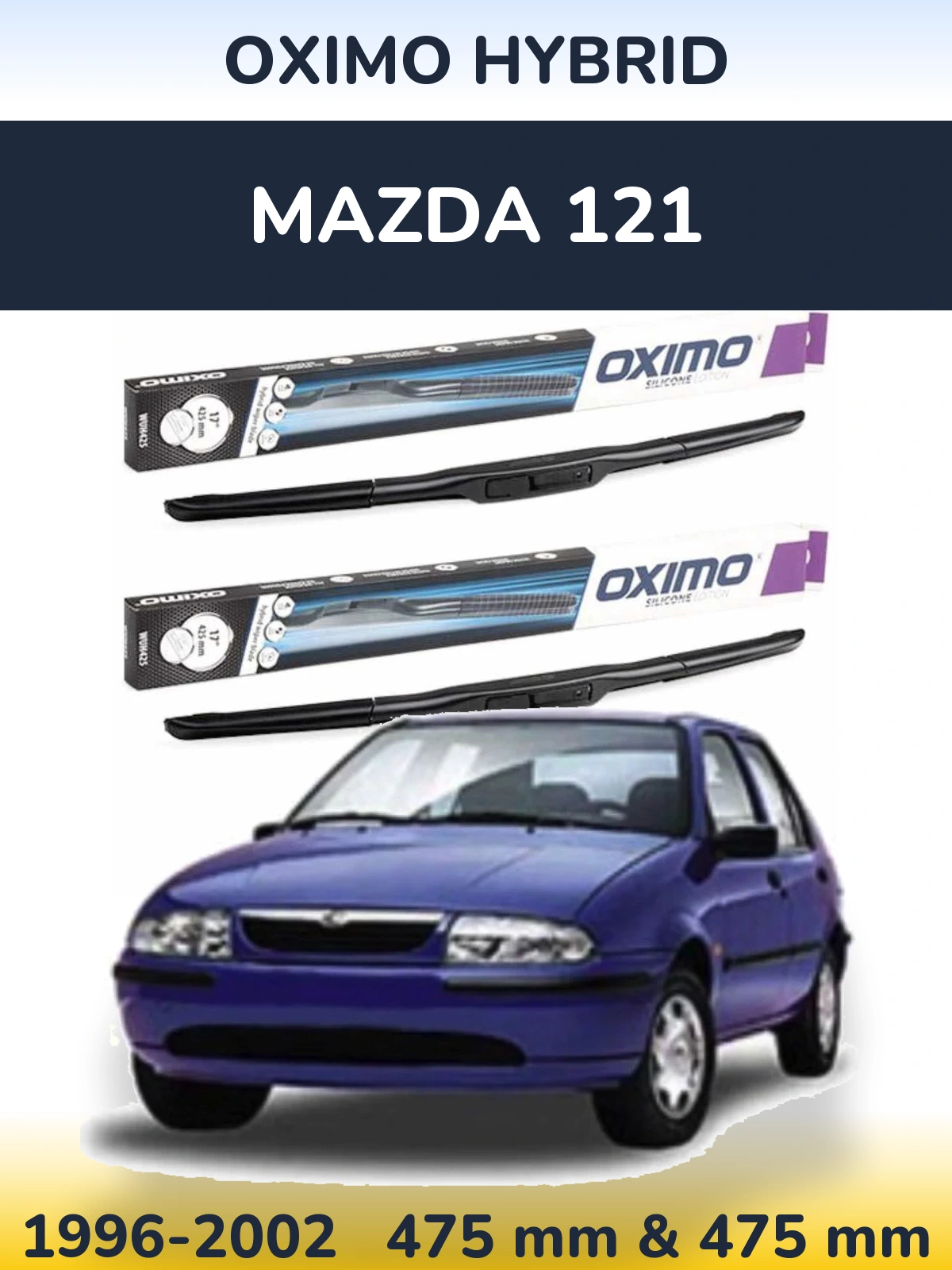 Комплект передніх щіток Oximo Hybrid 475 & 475 мм для Mazda 121 1996-2002