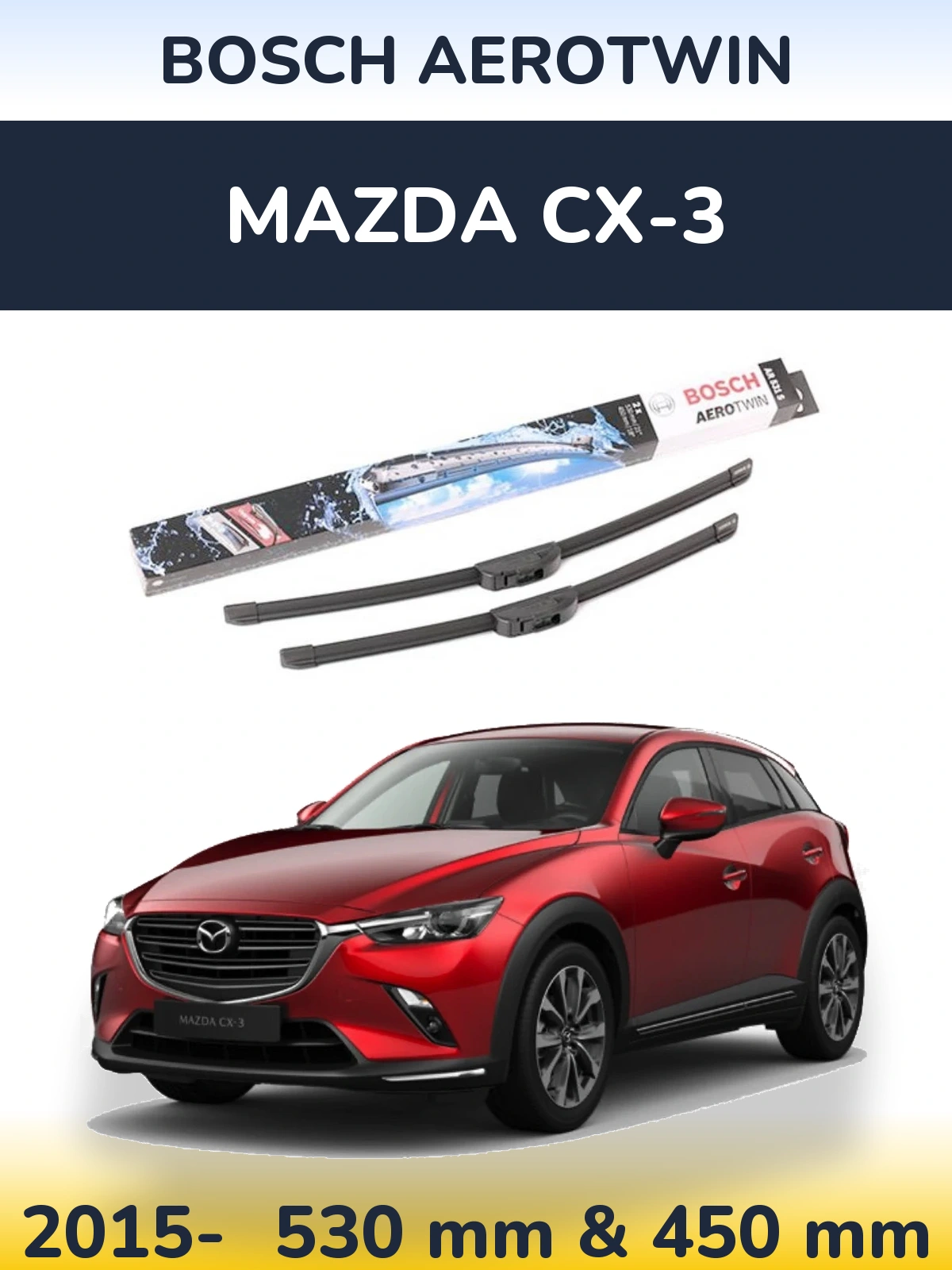 Front wiper blade set BOSCH AeroTwin 530 & 450 mm for Mazda CX-3 2015-2026
