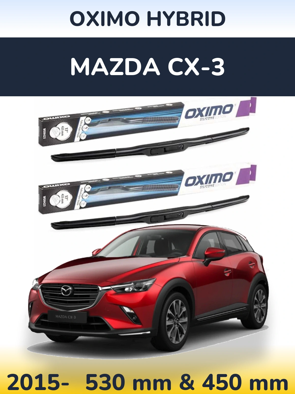 Front wiper blade set Oximo Hybrid 530 & 450 mm for Mazda CX-3 2015-2026