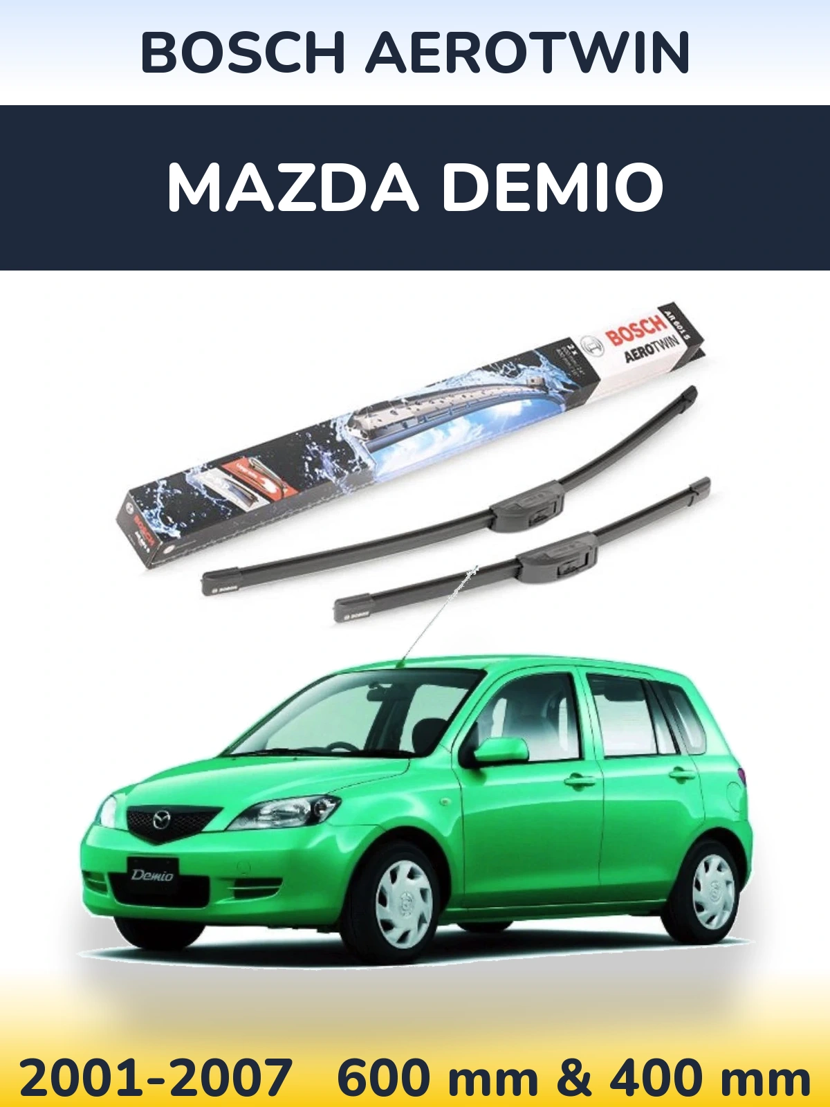 Front wiper blade set BOSCH AeroTwin 600 & 400 mm for Mazda Demio 2001-2007