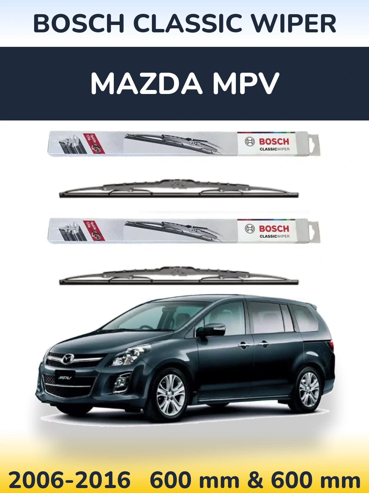 Front wiper blade set BOSCH Classic Wiper 600 & 600 mm for Mazda MPV 2006-2016